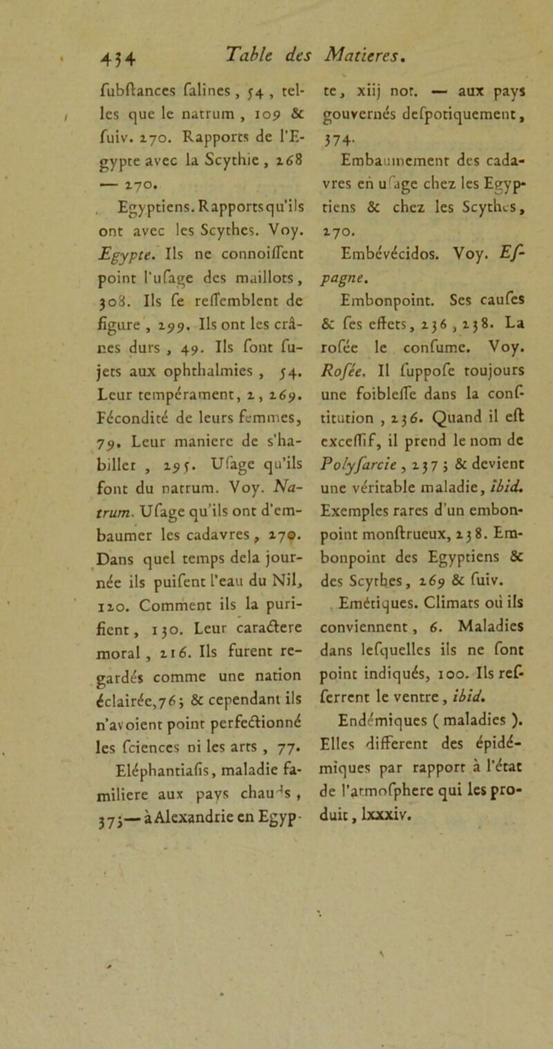 ΤαύΙε άε5 Μαύετες, 454 ίαβίϊαηεεΒ ΓαΙϊηεΒ, 54 > Γεί- Ιοβ ηυε 1ε ηαίπιπι , 109 & Γιιϊν. 170. ΚαρροΠΒ (1ε ΓΕ- £γρ:ε ανεο Ια δεγ:1ιίε , ι68 — ιηο. Εαγ.ρειεπΒ.Κ.αρροπίφΐ’ίΙί οηί ανεο 1ε$ 5ογιΗεΒ. νογ. Εβνριε. Ιΐδ ηε οοηηοΐίΤεηΕ ροΐηϋ ΓυΓα^ε <1ε$ πιαίΙΙοΓΒ, 308. ΙΙβ Γε ΓείΤειηΒΙεηΕ <1ε β^ιίΓε , 199· ΙΙβ οηΕ Ιοβ ογ&- ηεχ (Ιαΐ'5 , 49· II5 Γοηϋ 1ΰ' )εκ αιιχ ορΗοΙιαΙιτιίοΒ , Εοιιγ ΓειηρεΓαυιεπι, ι, 169. Ρ<ίοοη(1πε <1ε Ιοιιγβ ίειηιηεΒ, 79· Εεικ πιαηίεΓΟ (1ε $Ίια- ΕίΙΙετ , 19.ί· υΓα^ε ηυ’ϊΐχ Γοηε <1ιι παπική. \ογ. Να- ιηιτπ. υία§ε ηα’ϊΐΒ οη: (Γειη- ΕαικηοΓ Ιοβ οα^αντεΒ, 17©. Όαη$ ηιιεί οειτιρΒ (Ιεΐα )οιιγ- ηέε Πβ ραϊΓεηε 1’εαιι (Ιιι Νϋ, ιιο. ΟοιτίΓηεηΓ ϋχ Ια ραπ- βεηϋ, ι }θ. ΕεπΓ οαΓα&εΓε ιηοΓαΙ , ιι 6. 11$ ίικεηΕ τε- ^αΓ(1ε$ εοπυηε υηε ηαήοη έε1αΪΓ^ε,7^; & εερεικίαηι ϋ$ η’ανοΐεη: ροΐηι ρεΓίε&ϊοηηέ 1ε$ Γεΐεηοεχ ηΐ 1ε$ αοΓΒ , 77· Εΐ^ρΙιαηπαίΐΒ, πιαίαίΐΐε ία- ππϋεΓε ααχ ραγ$ οΗαα^Β , 373— ά Αίεχαηάπε εη Εςγρ- κ, χϋ) ηοί. — ααχ ραγ* σουνεηι^Β ϋεΓροπ^αεπιεηΕ, 374· ΕπιΕααιιιείΉεηΓ (1ε$ οαία- νΓε$ εη υ’α^ε οΐιεζ 1ε$ Ε?τγρ* πεη$ & οΐιεζ ΐε$ 5ογΕΐΐε3, 170. Ειηβεν^οΐιΙοΒ. νογ. £/- ραβηε. ΕιτιΕοηροίηΓ. $οβ οαυίοΒ & Γε$ ε(ίε(5, 136,138. Εα τοΓεε 1ε οοηΓαιηο. \ογ. Κο[ίε. II ΓυρροΓε Γου]οιΐΓΒ αηε ΓοίΒΙείΓε (ΙαηΒ Ια οοη£ ιίεαποη ,136. (^ηαηίΐ ϊΐ είΐ εχοείΤϊΓ, ίΐ ρτεη<1 1ε ηοιη (1ε Ρο/γ/αηΐε, 137 5 & (ΙενΐεηΓ αηε νειϊοαΜε ιτιαίαίΐΐο, ΙΙιά. ΕχεπιρΙεΒ ταΓεΒ «1’αη επώοη- ροΐηι ιηοηΛΓϋειιχ, 138. Εηα- Εοηροΐηι <1ε3 Ε§γρπεη$ & άεΒ 5εγΓΐ:εΒ, 169 & Γηΐν. Επιέ£ί(]αεΒ. ΟΐΐιηαΓΒ οά ϊΙβ εοηνΐεηηεηι, 6. Μα1α<1ΐο$ <1απΒ ΙεΓςιιεΙΙεΒ ΪΙβ ηε Γοπγ ροΐηϋ ϊηίϋηυέΒ, ιοο. Ι1β τε£ Γειτεηι 1ε νεηιχε, ιΐιά. ΕηίΙε'ηιΙηαεΒ (ηιαΙαίΙϊεΒ ). Ε11ε$ ΊϊίίεΓεηΓ (1ε$ έρϊ(1έ- ΓηίηυεΒ ραΓ ταρροΓΓ ά 1’^Εαι ^ε Ι’απηοΓρΗεΓε <^αί 1ε$ρΓθ- <1ακ, Ιχχχΐν.