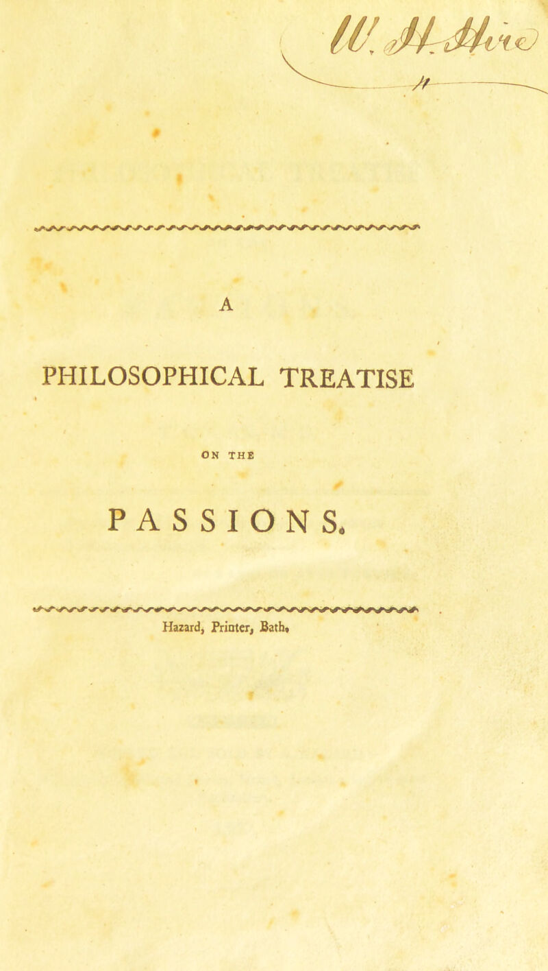 PHILOSOPHICAL TREATISE ON THE PASSIONS. Hazard, Printer, Bath,