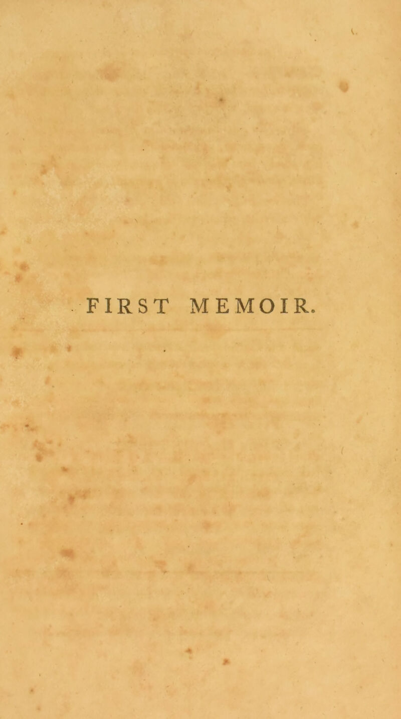 t FIRST MEMOIR.