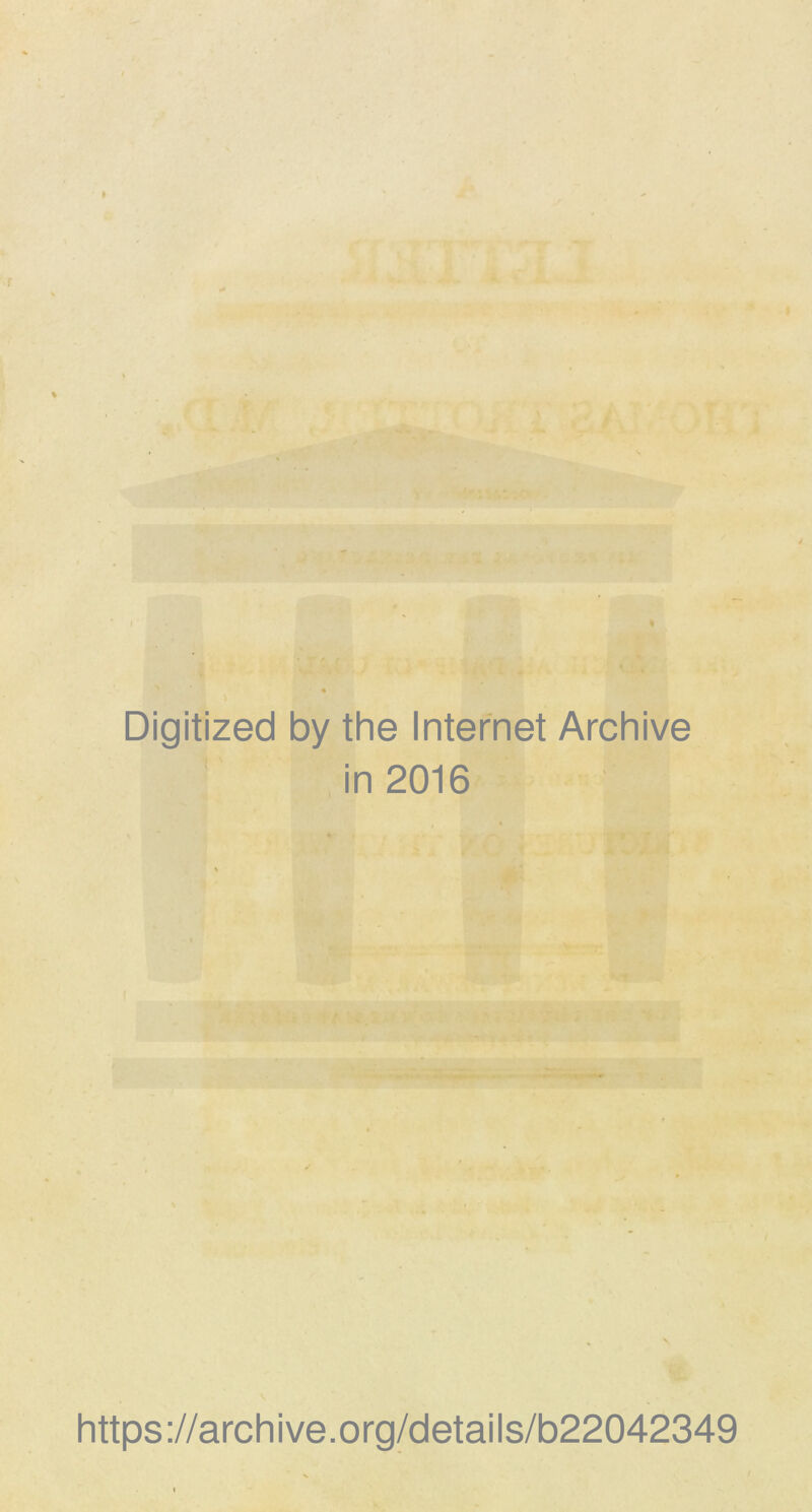 . . Digitized by the Internet Archive in 2016 https://archive.org/details/b22042349