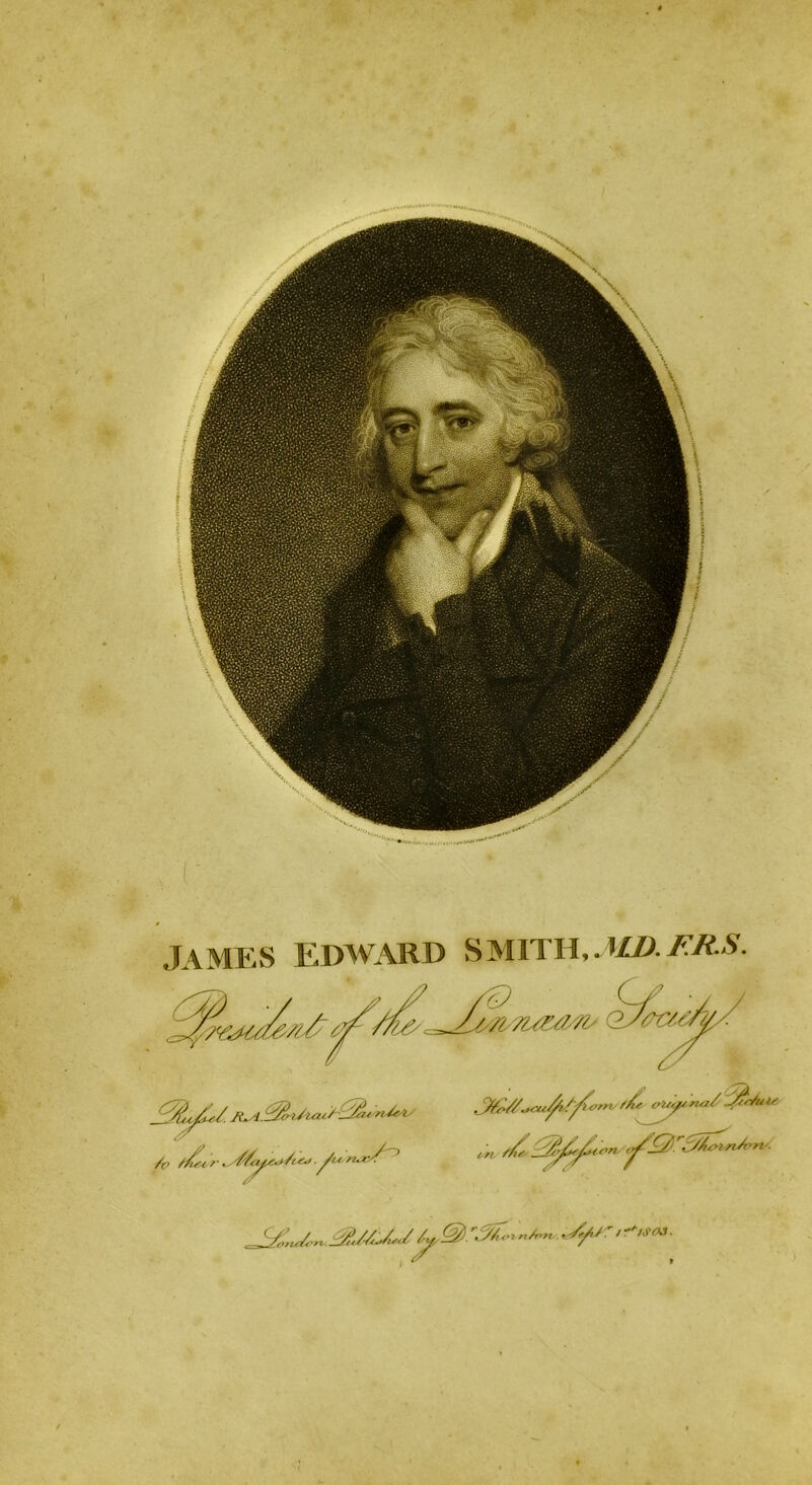 James Edward smith,.md.f.rs. , ^ •