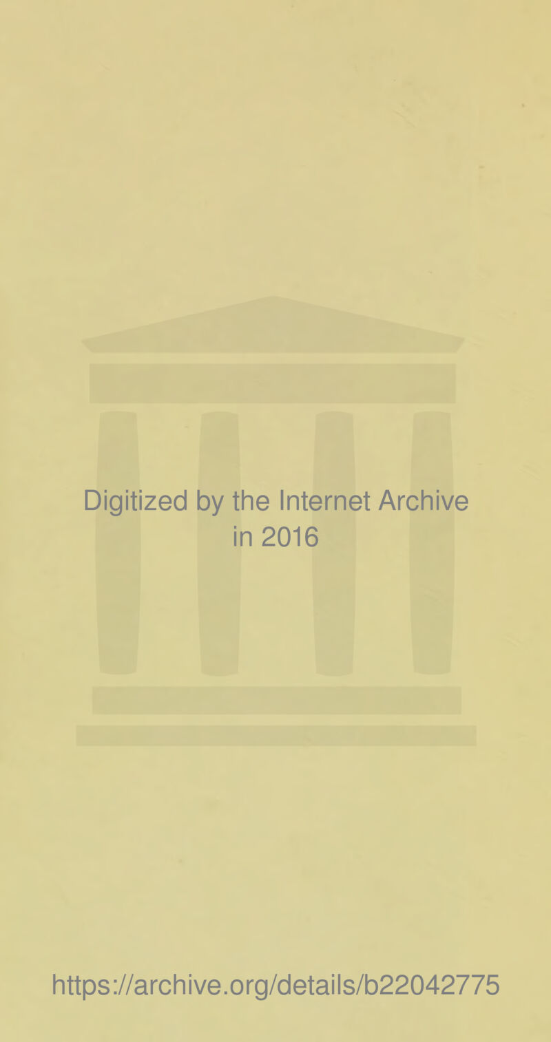 Digitized by the Internet Archive in 2016 https://archive.org/details/b22042775