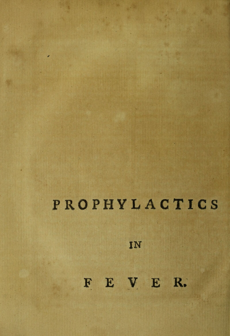 PROPHYLACTICS IN FEVER.