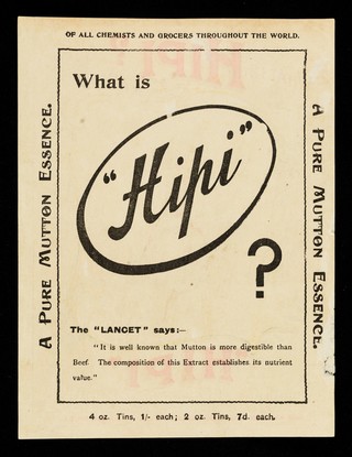 What is Hipi? : Poor Bo-Peep, we have taken her sheep & turned them into "Hipi" a pure mutton essence : a boon in sickroom & nursery, welcome in the kitchen / sold wholesale by G. Nelson, Dale & Co. Ltd.