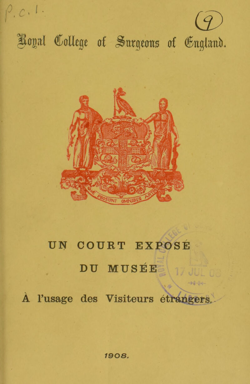 College of ânraeoirs uf CitqUtnïi. UN COURT EXPOSÉ DU MUSÉE N ^ V « f . ' -, A l’usage des Visiteurs étrangers. 1908.