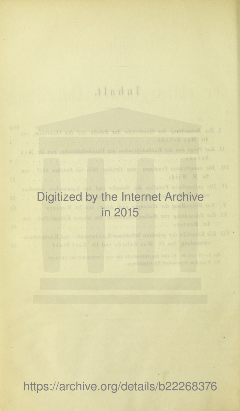 Digitized by the Internet Archive in 2015 https://archive.org/details/b22268376