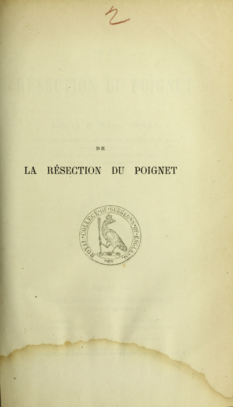 DE RÉSECTION DU POIGNET