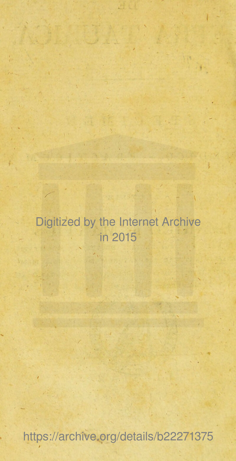 Digitized by the Internet Archive in2015 https://archive..org/details/b22271375