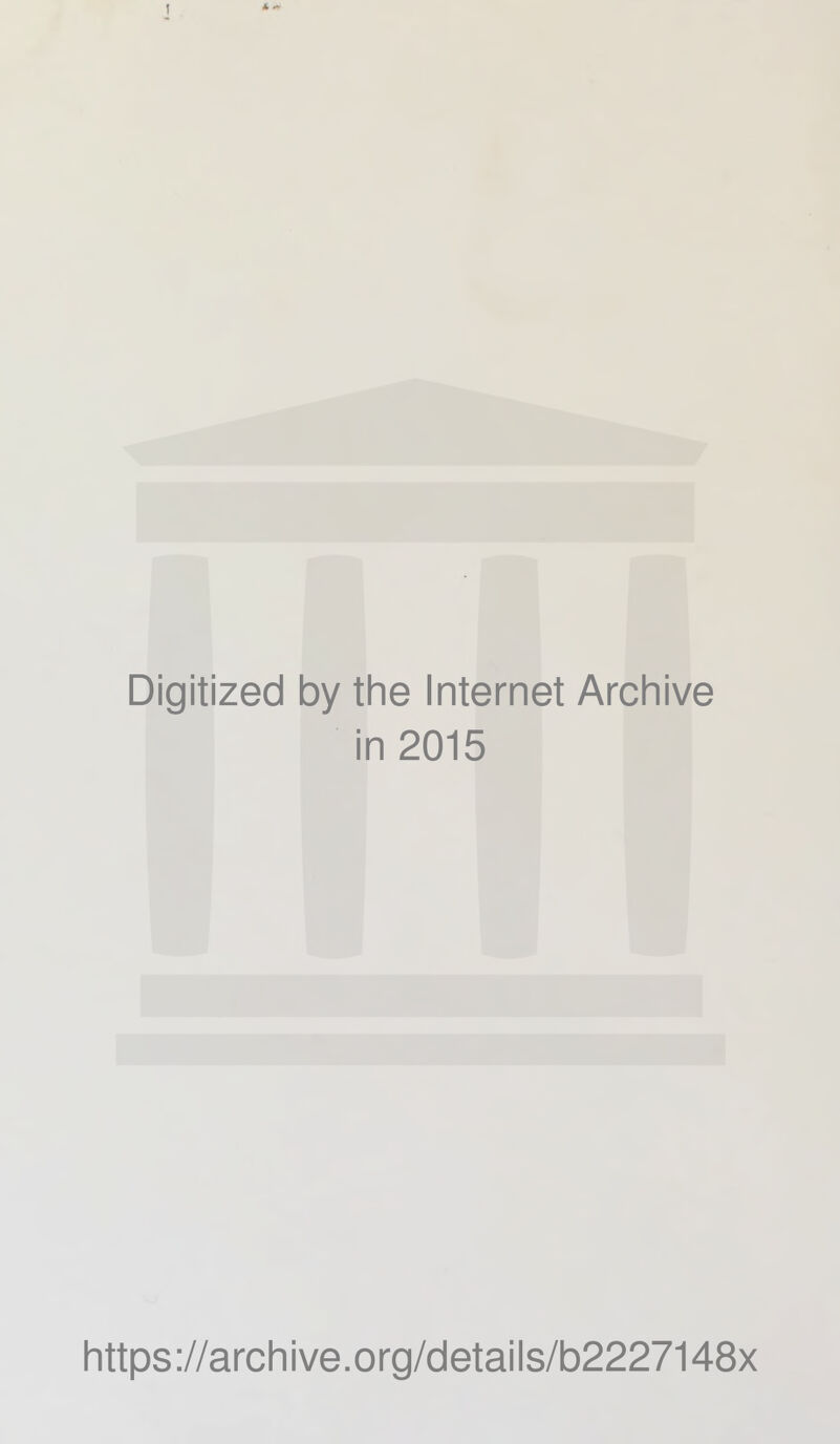 I Digitized by the Internet Archive in 2015 https://archive.org/details/b2227148x