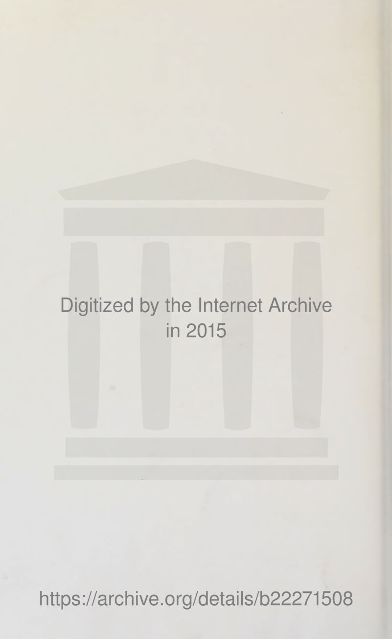 Digitized by the Internet Archive in 2015 https://archive.org/details/b22271508