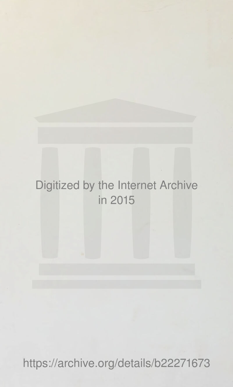 Digitized by tine Internet Arcliive in 2015 https://arcliive.org/details/b22271673