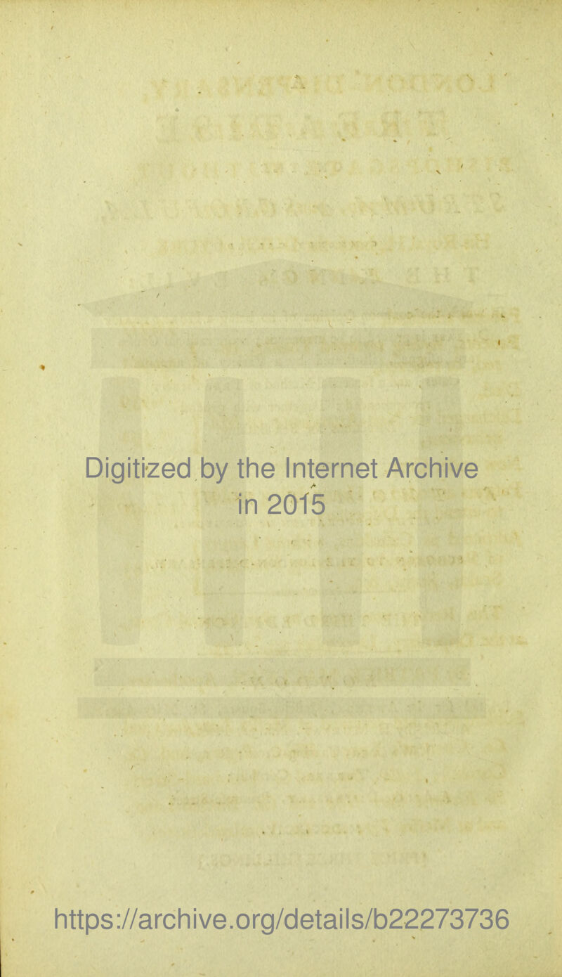 Digitized by the Internet Archive in 20-fb https://archive.org/details/b22273736