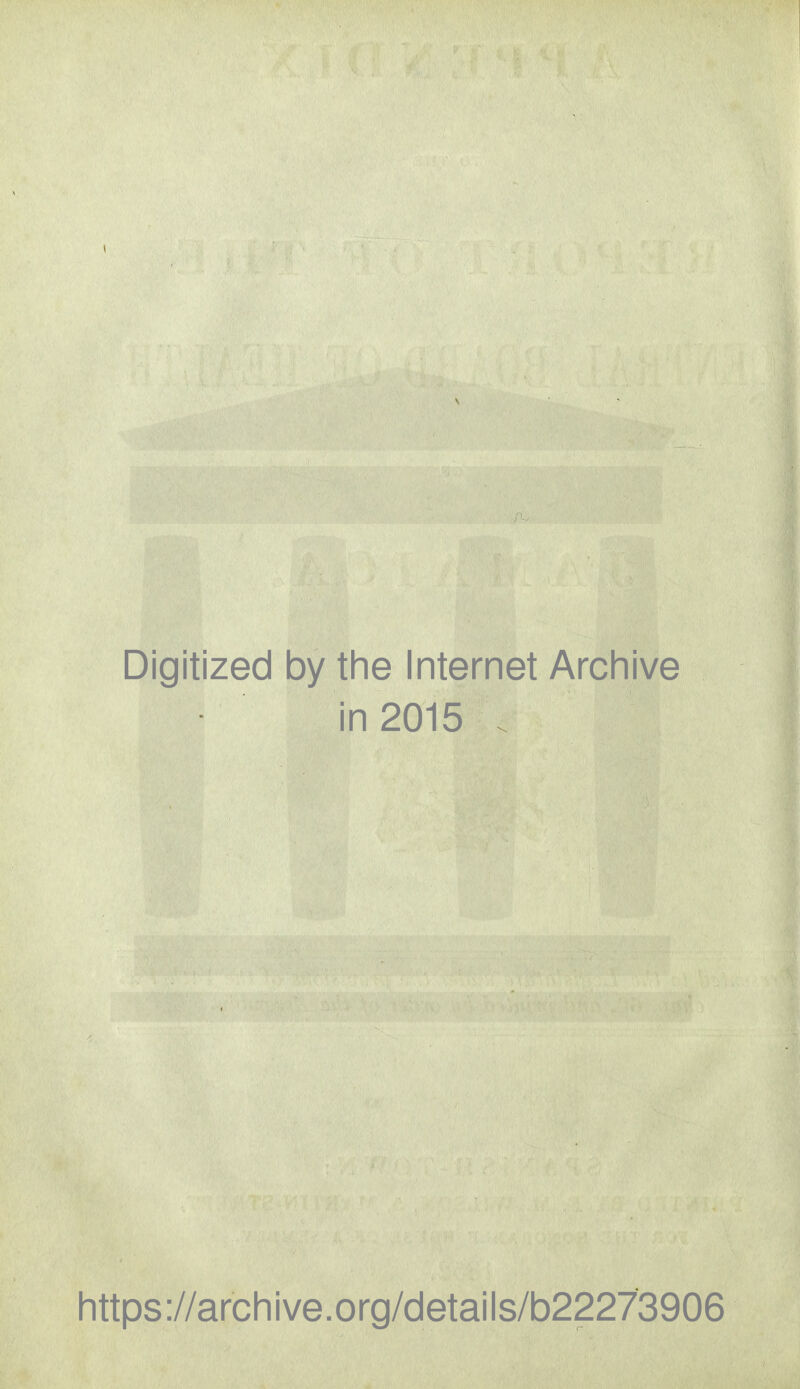 Digitized by the Internet Arcliive in 2015 . Iittps ://arcli ive.org/detai Is/b22273906