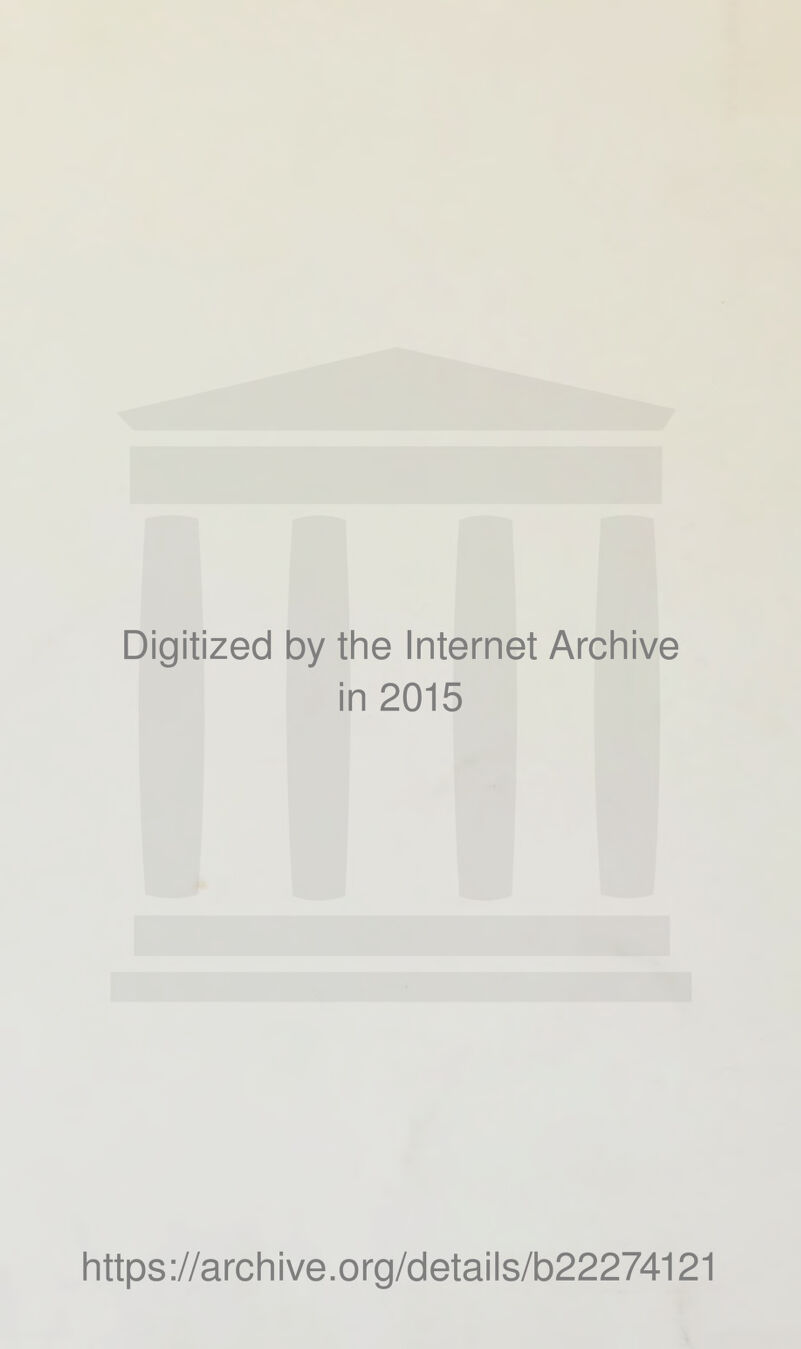 Digitized by the Internet Arcliive in 2015 littps://archive.org/details/b22274121