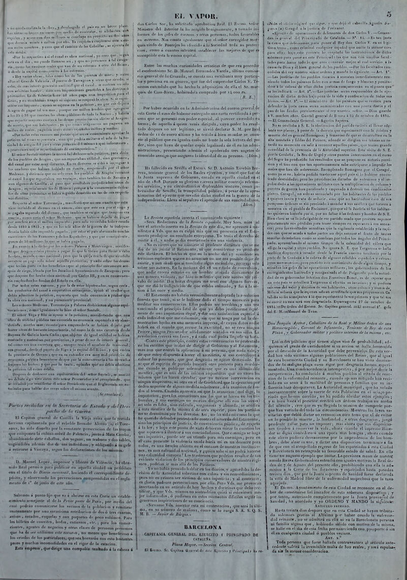 I ,..,,|.i.:0..frala».l. I:,,il....,y<!^>»l.u5».l.i <■! I'' l''-- Íh. ol.t..- ^-I.>c«,. iv.r „.eJi,. d,- coi.lr.la». « ..cli-Unlnn c.m r.,,¡,!t. . , K,..o coB diei nr.llanc, ,c .•o,.cl..je ni. |.ri,yCTl.. ... <lo- ailO. qut .liiríi'im Toiiilc k millun (.ura¡l«. Ta im]iü-i» 4 umpltíar^t- oíle *islc- „..-, íi.lre Musoln». J creo .|0C d Moimo ilc- las Cabrilla,. , tt «¡«Ha (1« v>-ltf mínliv. ^ .Por lo re>|.i-clito i «i el «-.n.l tsob. a ,..ici..n.l. j T'-  «lira ti .lia . ..o |-...dí Ha........ »<. . . .|. .. ■ » 1.1 kS» ru , ...... lü, .■a.„m,... .•.-.le, .|uc r,,.. .1.- .... ■ .>..ü.o 4 ul.o .l.l lU^.ü» . ó dv>dc la ra|iii-I c.'t.ti'.rriilro á 1.15 c.lremoí. .Ua; va.ia. ol.,.>. I..I.Í c.n.o las (lo lo. p...-Hot di-oia.., v i'Ulre ella, .-idrao iK- Vale .cía . el [...orlo de Tarragoi.a j olva. .1..0 c.bc. .le ...ii n.lere.. se..eral 6 ..aeTi.n..l .jiie el irl.'ilrio. lócale. . *ii.o ce... in.]'Oski.ine. geni sie..do. si lean no .olo lerales * lo. dislrilo. ó [.rorinci.... Ui .le Valencia llace 40 aSos paga o.ia i.n|>...ici..n |.i.a lirao, ! en mocl.isini.. tion|io ni sii|\.icrs .oem|>ei6 la obra. Si «e ...r .niese .■^e iuijiuesio . cou.o ío Cípr.j.a en la peliei'n.. no (>or e.o .l> |.ii r.- A.agon de (lagar l.il . aillo,, len.l.i , ,,,„ leslan 1.- ,.1„ a, |.i,bliea. <le lo,la la. .1,-n '- 1 . l,.b lilb, ,,„.. „(r, B..«e cioi, . > l,ab,ia al A.agon: ito ]iaRa.eo ..n jM.ebl... de Ara|:nn eeicanoi i,i„ la,nl,ie„ lo. de i\avar,-a j rcntlaban ¡ic.j.idieados olro. de la .■oocorrcncia de f.u- millo. .1. - , I .Por lu.b* r.i/oc,.. mo |.=..vc. aprolsr la jiclicioi» til c .ia..*vc.c.L-aia. si.io .pie |...daí escilarse el icio li So- cioJaa dü ainlí-.i. -luí y tra. pfchiurtíis il^t'ínl'.aio h quu iiiformajeu . j|irociir:iscii uiq.ir rf|iarlií»ii?nl'> tli- itn|insicii>ii. : El seü.KS-nUfóíiistuto 1» ncc..-Mí..lJ'-li tcu.íc In |H*l,icl'>i». P-'' ■'l'viw deles pu.l.l.-s (le Ar.icoii , no rc|.üi lal.aii .itilúW . ■sino RMvSmfii, del CJ«n«l j>or i.>tir iiiuT .üílanies. Eu í Oi-ctir-^o se á iui|'ii(;uir i lo* ora.Ioicíqnc l.al.ia,. h,.l,la.I.. v» cíiU'-.-í . cn.p.-Tniui'. |.or A tíñor McJratio. j ill(-i< iuio que no m'Io iT.-in ni canil lis ijnr r. i>orl.il>.iii Mi-ivonlaj: Bini »Jgunu« (lo Castilla , di fa^o qti> AragoD, rí|>ec¡alnuulc' Ibídi' llnesra; ]i(iri|i lú» de ulras pioviiicus »c liabia SLgnido dciDcrilu en los de su» rcpLi-U- To^dülñUi*. ■ z . i , . . Rc«j>cr(o al fcñt>r Torroint-íía , niaiiif(;sl6 que no era osado qriPcs.tu vic5>- itiríiii.Io el di. iciiM i n ' I cáuuii, .'¡no que esli- por el iítgr> y tí' pagaba írparsdii drl ilivii [iil' laoiUii ii fC ■■ligia: que lainp'ico ira ^fBclu , ciiiim cTrm ii\ 'lii'ii Mu.lvanii . t\nc íc liulju¿c ileíado du (inunr por uiurlins afins ci ojil'oii ¡iiipiii.'»(<i; (lUi'S solo rei oril.iba li.ibcr rt-^adú Ávfile 1890 i 182S , j qni; l-ii los siis años de la giierm de la ítidi'pcii- doiiL-iii liabia miIo mi¡iiisilik- pairarlo . por esl:ir el ^iliniiiindo iv.n \af Ciat'ciftn--. (le los FranceM-* y di- \u> E-p>fii>lcü ; y t\oi: por consíí;iii' nle . p^iali de 50 «lillotic- lo qii.r >e liali'a p.iga.lo, í'.ti ru:ir>li> a lo dirlio prir lo» .«-ñurf- PaUrpa _v'Monl''Tir(¡co . rnaiiifrí!- tó <|iie Ar.igirii <r«ii>l)a proiiro -i i'a^ar lo qire le loca-o p;ir;i lle^a^ h rabo in libra, niii'.iHx cooiu nai-ioiial; pero qnt' la qur'ja cvn hi di- que íu iiitoti) renjifc aii jmgo solo sulire 3i|iieJla proviitcia-, y nadii soIVíe l«s di>m>s <(iic leiiíaii pnrlé en Iu> lieiicnrío':: qiii- al priticipíci fni> rlierameiilG acc- <{iiia de riego, idcuda por los Juta(!o.< ¿ Aj iinlaoiietilo de Zaragoza: pero qnc deüpnes Tiie bcciia obia narjniiul per Cirio* lll . y en su cooseeueii- cÍ3 etnplt^-idüs lo.* foiidoA del Estado en ella. Por lod.i» ef las raaone*. y por la de e«lar bipolt'cados . según creía . los producto* del canal á enipré^lilos eslranjcros, opinó el orador que dcliía adniiliise la petición, siq>uestu que lodo concurría á probar tjiic Ja olira era nacional, y no puramente prutincial. LosFi'Qorcs Alcdr:>D0 . Torremciia y PaLirca deshicieron alguna!^equi- vocaciones , como'ígTialmeiile lu bizn el 'eñor Sanlaff^. El *cñor Vvga y Uio opnso a la petición , manifeiUndo que una '''Jl'bra de iililiilad pública tan' cuiiocida no cooveníti cpponerla á »nr abaii- '^utiiida . mticlio ma'!, ciiaiitoípnra euiproiideiU (.o liabiaii d'-jado por i - hatwr otras d.' batíanle ¡inp4<i Uucia . la) couio la de ona rariclera de.'de  pajona de G-rflicia basla Cidii,; quc ubjelos de igu.il utilidad :>e h.ibian «asteado y Coateaban poí prorincias, k pesar de ser dy interés general , lal como era niia carretera que. aunque !enia el nomlire de trasversal,' *ra Rcoeí*!,, dis-ile i,-! pui.-rlo lia Vi^o a U capital d<d flririn . y qiiu co-lea la provincia de Orense ; que en ta cnl' nder era moy iii.<l principio de , ^iTuiioaiia ,po'ilica laineiilarfe de que por la concurreneia á lo- nli rcailoa bajasen lo- írulos ; y fjne jwir lo lao!& , opinaba qoo no diíliíii aduiilirí^o U pelicioii r¡il como eslatta. Uesp'Jis de desliacer ona cqnívd^'acion'der «ñor Sanl^rú, se .snaciln un dvliale'algo viVo eñln; íls'fc señor Pencoriidur y'el prriuplnaiilc. qiioi y¿ ic/liiii>ú l)or'tnaliifeíliif íl seaor Pmidenlb qu&iJ It'^gl|■lllca^> no/aii' •taiíubapaia liablar Jo vrcc* «obre el inixino asur4(9. I ' I , I I ('^ff concluirá). Pti'ii'S revibiilo^ rn In Scvn'fnria di- EáMrio ^Id Dcx- pucho tír ht (iuí'rrn^ ■>■• El Cnpilan i^Coeral <Ic Cisrill.i U Víéjii'.-ítlsá íjiic la (i.trtíJ.i íaccrios.1 capitaneada por d rebelite BtM-iiabé ÁlnilSa (a) el Turc- saiin, lia sido disuelta por in ronstante í>erscciici<ni de las tropas ' (lue componen iá' colUiia mAvíl de falencia, jiinto.á MiU Comba , aiiáiidp'tiafido siete eaballos, dos yeguas , tin trabuco y dos s,ibles, 'ctigíéndijlés adornas dos áx: Siis itidividuos, y obli»amJo,á su yefe á retirarse á Vizcaya, sej-iin las dcclurai¡ÍoIiefiida los inismüs. D. Manuel Lope/, iriiprésor y lilWeríl de Válírit-ia, hj oble- iiidr» Re.il permi-o par.i |iubltiar eii aquella ciudad iir periódico con el titulo di; Diario iiicir/rnti'., li.tcieildo el correspotldieilte de- pÓMio, y obiervaudü las prifveacioues conii)iendÍdas en «1 retila- mcato de i. de junio de usle año. Sabemos i punto fijo que »a s abrirse en esta Corte un ojtable- ^■imivtito semejante al de la Prfilc poste de Paris, pbr medio del roji podráo lOfi.'itÉicnrse los verioos de la pohlarioo y remilirse muluameot»; por nua eicasisima rclribucion de dos ó tres cuartos jvi-os , recados, esquelas y aun paquetes dr* poco voliíiiten. Para los billi'le» de conviti-s, bodas , entierros , t tr. ; para los comer- ciantt-s, agenlfs de ncgorins y otras clases de p-rsonas prevemos que lia de s<T útilísimo tf.le rerur>0 , iio menos qne beneíiri.iso á Ir» iriadov ile los pariirulares, quesea borrarán coii esto bastantes pasos y muchiis incomodíditdes en el rigor de la estación. Esta tmpress , quedirige una cooipañia, tenil»do ¿ la cibeza i KL VAPOU. don Carlos .Sor, lia soliriliido iiprobaciou lU'ál. l'l Ks<'iiib. Seiior Miiiistlú del Interior la lia a(.-i)f;í()o bcni^iuiineiUi-, v iimiadn iii- l'ormes de los yeft'S de Ciirreos v o'ras piTsiio:i-., huios l.ivoraliles eii estremo. Nos ooust;» ii^ualinenie que el .■.eñur corregidor mar- qués viudo de PoDteJos lifM'fi<.'cidi> á la Sociedad toda su protec- ción , como á cuanloü iiiteiitetl (uubleeer las mejoras de que es susceptible e^ta h' rmosa cquIaL £ntre las muchas curiosidades artísticas do que era pasocdar el esceleotísiino Sr. D.,Manuel, Fertiiinde^ Várela, último comisa- rio'general: de lai Criunila, »e ooeuta una escribanía muy particu- lar y preciosa en su yciiero, que lue del emperador Curios V. Te- nemos enti-ndído que lia berlio la adquisición de ella el 8r. mar- qués de Casa-Riera, habiéndola comprado por i/|-odo rs. {R. E.) Por haber ocurrido en la Admiiiistracion del correo !;enrral de esta Corte el caso «le haberse entreií;uÍo una carta rertilicada á per- sona que se presento con poder Cspicial, al piirecer esicudiílo eu Tornia , de aquella á quien veni.i dirigida, cuyo poder lia resul- tado después lio ser leyítímo; se sirvió declarar S. ¡\I. por Real orden de 11 de eneró último y lia teiliilo á bien mandar se anun- cie al publico que en licúales casos no i)aste la sola lectura del po- der, sino que liava de quedar copia lü^aüzada ele él en las admi- nistraciones, presentando además el apoderado tres suyetos de conocido arraiyo que aseguren la identidad de su pei-sona. [Idem.) Hn fallecido en Sevilla el Escnio. .Sr. D. .intonio Eit<eb¡o Ber- rera, teniente general de los Reales ejércitos, y vocal que fue de la Junta suprema de Gobierno, creada en aquella ciudad en el año de i8o8. Durante su gloriosa carrera militar coutnijo relevan- tes servicios, v en circtiiistaijcias dr>|)lorables sostuvo, como go- bprnador de Sevilla, la tranquilidad pública, i pesar de la apro- ximación del ejército que invadió dicha ciudad en la guerra de U iudependeucia. Lleva a( sepulcro el apl'cpio de sus eouchi dad anos. , ., {Idfin.) La RvvUta cspañnla inserta el couninicado siguiente : Sres. Retlactorcs de la Ri:vi>e<i i\'¡i/iñolfi. Muy Sres. mios ; al leer el articulo inserto en la fícvisía de este dia, me apresuro á iria- nifest.ir á \'ds. cpte nn es culj)a inia que tni presencia en el Esta- mentí) imnliiji iL' ini ri'sultado eslrf|iitoso. Yo teiiiii el derecho de asistir a i l. v nadie pi.iii.i co,irt.irii)elo sin una violencia. «No L's cierto que vo a>¡iiiiesL' al prudente dictamen que se me dio de lio asislii' ál Kstaniento, iii que cotisiih'iMse vo pi-(idetUe este diclámen. El hit-llo es tpie eii la nmlie del 17 manifcsti'len términos csplicitos que en mi síiuacion 110 me era posible dejar de usislir, Y aun añ-idi que si resullaba algún escáiidiito, recaei ja solo sobre sus autores. En la iiiañaiia del 18 un o-'ta<lo de convulsión, (¡Lie nadii' cr. í rá cstraño cu un hombre .itacado diari.iniebte (le una m.iiifiM violiMita , Uji. !ii/.o nrinifest'.ir que este suceso m't pri- vaba (li; asi^llr. D is lloras después me sentí con algunas tncivas, que me dió la i[i(li^'n.ic¡i)n de que esCiba animado, y fui á la se- sión á las once y media. El Estamento no habria verosimilmenle-adoptadp la resolución funesta que tomó, si se le hubiese dado el tiempo necesario para meditar sus consecuencias Ellas podrán ser terribles; y una vez Sancionado el principio fatal de que yó delio justilicarme legal- mriitf de una impiit.icion i/i-^mí, y dji- una .satisfacción especi.il a cada individuo f|iii.' iiii' raliuiiuii-, sin que se tenga por t.il lu de- nn)Stracii»ii lii'cii.i en una memoria iitipresa, (I-cuyos datos nadie habrá eu el niiindo que recuse la exactitud , no se crea iiingmi Prócer, niu^nn l'ro.-or.idor sólidamente sentados en sus sillas. La revoliirion ninerá sus fises , y á rada cual podrá llej^arle su hora. ■'Ci.iilr.i este pr¡tic¡¡úo, contra estas consecuencias he protestado en los esrritó-; tpie acabo de dirigir al Gobierno y al Estamento, mas aun (¡ue contra la aplicacioti á mi persona, (pie nada viile,,v (le (pie estoy di-.puest(í á hacer el sacrificio, si eso contribuyo á calmar las pasímus, que por di-sgracia se abitan Uemasí.tdo. Yo seque el espíritu de partido buscará otro pretesto para morder- me cuando se publi [oe siileíiitieiin itte ipu' es una aboiuínable mc'ntira, (|ue es una de las ioiruas iiiipostill-as ¡jne no creen los mismos que l.ts Iraceíi ririiilar, (jiie vo tuviese iiiterveniioii en ningún enqin-stilo. ni i>ir;i en el de Giiebliard que la ejecución por orden superior de al-uu 1 medida siibaltenia , ó la remisión de frm- dr)s al tesoro. Cuando ap.n e/.ca asi que la acus.icioij (mid di;^o, la imputación, pues I.is aciisariunes son l.is <|ne se liaceu en los tri- bunales, y mis eiiemiiííts 110 os.irian diri^^ir.se alli con l.is suyas) no solo es falsa , sino ridicol.i , vcr^nní^os i v absurda, se acudirá á oirá meiiiira de ta misma ó de cilr.i especie, pues los partidos no ge desaniman por las dern>tas. Asi , no lia sid.) mi causa la que he queriilo dciendcr |irotestando contra el a'-uei do del Kstamejilo , sino los prim-ijiios de justiria, di- con vrnieiiria piÜjiici, de respeta á la ley; y bajo e>te punto de vi.it.i di-Uii-raii mir.ir l.i cuestión los que asjiir.iseii á ilustrará sus conriudadaiios. Que conmigo se baga una irijiHii. i 1, pin de ser un Iriiiiiro para mis enemigos; [lero en el caso presi'iiti' la vi.iji-tu ¡a iis.ida hacia mi es un desastre para todos, es (Mía br- i lia al)i(M la en el c^orazon de nuestras institucio- nes , es una calamidad n.icion.il, y ¿'¡uiun sabe s¡ no podrá hacerse una calamiil.id europea ? Los tr.istoriios (pie podrían resultar de tan evidente virilacliiu ili- l:» prlmipios >.-o inerva dores de luiestro régi- men , podrían ir in.is all.i de los Pirineos. ■ _ Youohabl.i p.-nsado Inblar en los diarios, v aguardaba la (le- ■ cisión de la Aiiloridail sol,erana con calma y sin remordimientos, pues 110 es rriinen ser victima di; una injiistii ia; y al contrario , es gloria padi cr r pcrsi-nicioues por ella. Pero Vils. me provocan insertando en su ar[icul.> de boy hechos y doctrinas que debo rec- tificar, y (|in- Vds. misinos no sostendrían quizá si estuviesen me- jor iofiirm.idiis , ó pudiesen en estos momentos difíciles seguirlas geiieros.is ios|iirar¡oiies de su conciencia. 'Siivanse Vds. inserLiU- esta uii contestación, (pie será la últi- ma, en su número de mariana, como se lo ruega S. A. S. Q. S. M. B. — Javier tic liúrsox.» barci:lona CAPtrAv^ilA. GENERAL DEL EJEÍICITO r PHINGÍPADO DR CATALtJÑ*. Plana Mtixor.-^Secciofi Cential. El K-cino. Sr. C.ipitjQ General dj iiiU Ej.!i-.;ii.> y P,-¡iic¡paJ.í hj n ¿3 citiido rtl ..lii-lo-iiljíinil ipi? si^íu. *■ que dejó el cabecill 1 Agusliii ¿d- jjor.i. (a) (Jiragol » la jiistici;^ de Kreítanet. ■ lijeicilo de operaciones de difciisores de don Carlos V.—Coman- dan i» jieiioral (li-l Principado de CataluSa.— M*. 14. — Es tan justa la Ciiu^a que ik'feos.-iino*, p.-ir.i poner oí Rey don Carlos V. en sii I gí. liuio Iroiio , como crinúrud cualquier español que omite U menor eos» puiM ello; b.(¡o e.«to preleslo lu; eceptado las inslviiccioneit de dielio soberano parii piisiir eit este Pi'ini-i¡<ad 1 las que ion '■-oí) vmoHas facol- lades para hacer lodo lo qoe cr<M ixiivcidr mejor al real servicio k la causa de ü¡us y ¿1 bien general de los punblos. —Por l.is f.iLnIlades con- cedidat dul rey niicalio scüor ordiíiio y mando lo sigiiieiile: —Art. 1°. — Las jiisliciasdc los pueblos ((Harán á sonmlen inmcdialaniente reu- niendo todos los paisanos fieles con armas de fuego y blanca^ y ponión- dose á la cábexa dc ellos dicha pislicía comi^iarueerán en el punto qua' se les indicai'&.— Art. 2*.—Liii justicias serán rospoiisablcs de |.i eje- cución de dich^ órden bajo penn de hi vidn y confiscaeino dc lodos sn# bienes. — Ail. 3°. — lil sniuini-lru <le lo= paiíüinos que se reirlien para defender la jiisla eaina sniáo sniniiiiflrado'' cutí mu iie-ela diaria y el pándelos foiidot perleuncienlcs :d ley nieilr.i .^eñor,—Dios guarde k V. muchos añoi. Cu.iitel geiici ul d(^ 13 sora ^ :>.) de ocLulire de ISSíi, — El Comnodanlc General. — Agnslin Sapcres. No se ocultaba á S. E. la obslimiciou del pnriido '•ai li.il.i el ll.'var ,idv'- lantc sus plañe.', A pesar de la den ola que esperimenió eoii \^ (iiisioii y muerte del es-general rtomagu>a; y IcmeroBO dc quo se de-ai rullsí-e en la alta montaña y faldas del Pirineo, adonde Fe dirigían sus iiMinas no re- tardó un momento en salir á recorrer aquellos países , qm; liinian grande necesidad de In presencia de la Auloridad eupcrior. E^la' vieila de S. E. ■ por la Ccrdnña . la Seo de Urgel y otros puntos interesantes iin el cuno del Segre ha producido los resollados que se propuso sii noluri.i previ- sión y el tino con que tan oportunamente íabe uiití''iparíe a impedí'' müles que ban dc sobrevenir. Reemplazado [tom.igosa jior el Caragol, como ja se ve. habría podidtt trasloi nar aquel pais si lo ludiiese eiicoii- trüdo descuidado; pcrti la» providencias dictadas de anleninno y el im- piibo dado á la» operacíoncii iDilitiircR con la niulliplicaciun de colunas 1 pue.'Ins de guerra bao paralizado y i mpCTado á destruir lan combinados pUoe.í. Carngül, no solo es seeiuidarlo por los babiisniesde los pueblos k quienes invita y traía de seducir, sino qiie no baci'-udo'^e m-o de sus pomposas órdenes se íió precisado á aiandar 6 sus saléÜI-s que liicaceji á somaten en el pueblo de Freixanct, porque ni ta Juslicia ni los habitan. U' quisieron hacerlo por,-i, por no falUr á las órdenes y bandos de S. E. Bien cloro se ve lo infatigable de ose partido osado que procura i-epuncr proiilamciilc sns pérdidas para tener siempre en es|»eran/a a siia sccna. ci's; pero losi'csolt.-idos acreditan que la vigilancia cslablecidi y la rapi- dei con que se acudu á todas })arles no dcj.i sazonar el fi nio de lanías semiliat de rebelión como se siembran por lodos los ángulos ilel Priuei- pado, aprovechando al mismo tiempo déla calamidad de] cólera quo aflige la capíl^l y ol)Os pueblos. No ignora S. E. que Targ-nrona se lialta ^nil>ieu díspneslu á invadir desde la Francia nue'^lro teuitorio por la parle de la Cerd.>ña á ta cabria de algunos rebeldes c-|>3ñiil,.s v esli an- jeros uierceiiavíiis; pei o previsto csle molimiento desde algun t¡i-[n|io, y avisados los gefes de la< operaciones militares , los gobrni.idoies de loa coiTCgimicnios limítrofes y reoiganiiado el du Pnígcerd.'i por 1.» anlorí- dad de I gobei don Francisco Conet, i de 1 ^l'crar qni> en cslepais se esh'ellniü Tiug.irynn si cfeclúa su invasión; y si pudiera sabarto del valor y decisiuD de «ns babilanles. uUa» coliims j- Iroios dp Milicia orbana que le esperan sabrán acreditarle que sus pvopiesos en Ca talii&a fei'6n semejanles á lo que espcrimcnló la ve! primera y que (a! íei sil suene en csla será mas desgraciada. Esparraguera 27 de octubre de 183i.=De'órdcn del Escmo. Sr. Oapitau geaecal. =:Et coronel 2, gefe del K. IM.=Manucl de Tena. Don ionqnin Áych'e, CabaiUro dc la Real y Militar árdea de san Hermc'icgildn , Coronel de Infanteria , Teniente dc iief de esta Plaza , y Gobernador militar y político interino de la misma , etc. Los inídéfe jiúblicos qué tienen algun viso (fe probabilidad, ad- quieren el grado de certidumbre si su acción se halla favorecida por el descuido de la Autoridad que debe prevenirlos. De esta ver- dad han sido victimas algunas poblaciones del Reino, que al igual de ^sla benemérita Ciudad y su Barceloneta se lian ví^tu dumina- dus de¡la maligna plaga cuyo rigor por desgracia hemos esperi- nientado. UDí^ condescendencia' intempestiva , ó por rncjor di cic la inesperii ncia , ha conducido á muclios pueblos al e^taili-i ile reac- ción de la enfermedad reinante, cuando apmas iiitti;.'ada hati reci- bido en su seno á la multitud dc personas y l.imilias que su in- fluencia hizo des.iparecer. La Autoridad niiiniciftal , que lia velado incesantemente sobre la suerte de esta Ptdil.ieion en el aciago pe- riodo que,liemos corrido, no lia podido olvidar estos ejemplos ; v sí bieii hasta el presente verificó siiS arduos trabajos en nieilio del silencio , cree que es ya llegada la ocasión de romperle por- qne han variailo ib-l todo l.is circunstaocias. i\Iien>ras las leyes sa- nitarias que di/bió dictar no reconocían otro lema (|ue el de evitar en lo posible la iiiiit:rle , \a horlandad , v otras desgracias , juzgó pruih'iit'' callar para no imponer; mas ahora (jue sus disposicio- nes tiendru j conscivar la vida, ahora ruando el supremo li.ice- dor se digna concedi riios una época mas benigna , almr.i cuando este alivio pudiera desvanecerse por la imprudencia de los hom- bres , debe alzar su voz, y dictar una disposición terinín.iuie i ña de (pie con el alropr-llado regreso de los espalriados á esta Ciudad y Barcelooetit n(t retrograde su favorable estado de salud. En ello tiene iiii augusto ejemplo que imitar. La previsora mano de uuestrC amad.i Rhina Gubernadoni estendió con itíuales motivos la Real óf ri den de 7 de Agosto del presente año, prohibiendo con ella la ad« misión á la Corte de los fiipisleros y es|jatr¡adns basta pasados treinta días , (pie por la Junta siijirema de .Sanidad fuese declarada la villa de ¡tladríd libre de la enfermedad sospechosa que la tuvo aquejada. El Esi mo. Ayiuit.imiento de esta Ciudad se reconoce en el de- ber de constituirse fiel imitador de esta soberana disposición ; y por tanto, autorizado completamente por la Junta provincial de Sanidad, ha acordado y yo ORDENO Y MANDO lo siguieiifce: AkTICULÜ fKIMKItn. Hasta treinta dia* después que en esta Ciudad se hayan tributa- do sülemnes gracias :ll Altísimo por haber cesado la eufi-rnie- dad reinante, uo se admitirá en ello ni en la Barcelooela persona ui familia alguna que , habiendo salido con motivo de la misma, se baile en el dia de esta fecha pennanecteudo con pasaporte ó sin él eu cualquiera ciudad ó pueblos vecinos. Aut. a. Toda persona que fuese hallada contraventora al articulo ante- cedente sufrirá la irremisible multa de 3oo reales , y será ospulsa* da sin la menor consideración.