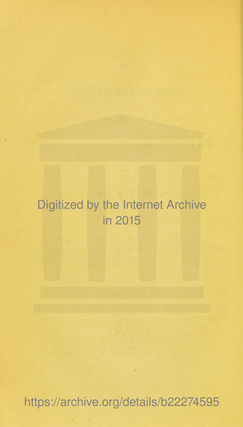 Digitized by the Internet Archive in 2015 https://archive.org/details/b22274595