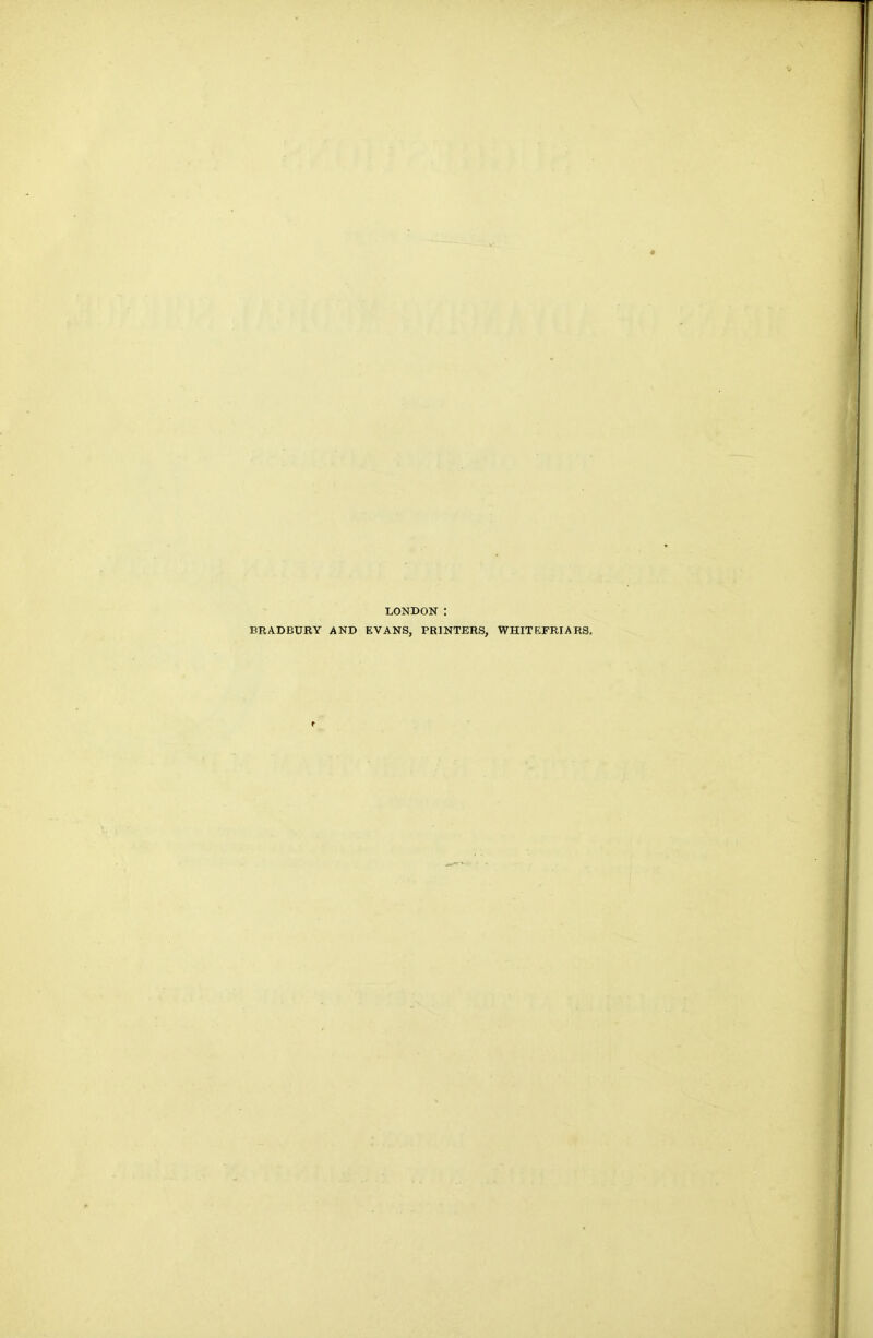 LONDON : BRADBURY AND EVANS, PRINTERS, WHITEFRIARS.