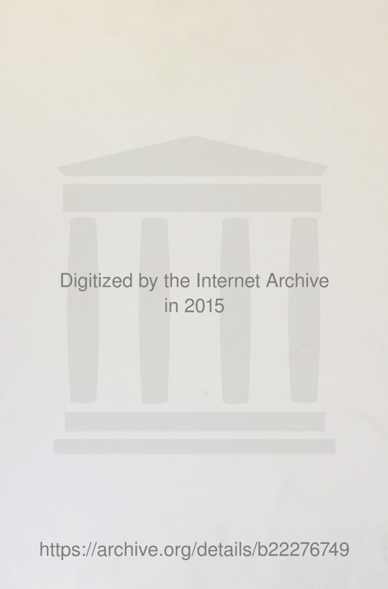 Digitized 1 by tine Internet Arcliive ■ 1 n2015 https://archive.org/details/b22276749