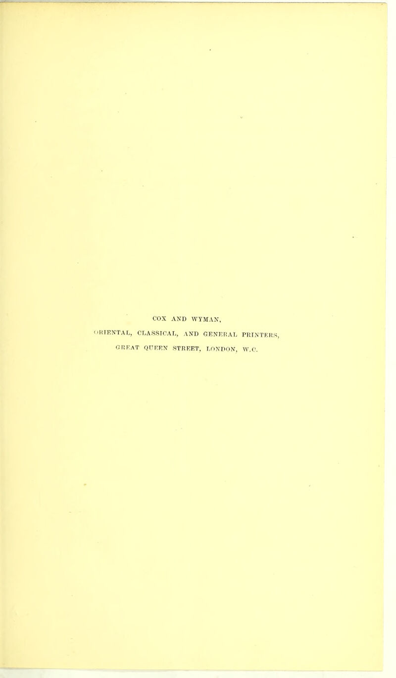 COX AND WTMAN, MENTAL, CLASSICAL, AND GENERAL PRINTERS, GREAT QUEEN STREET, LONDON, W.C.