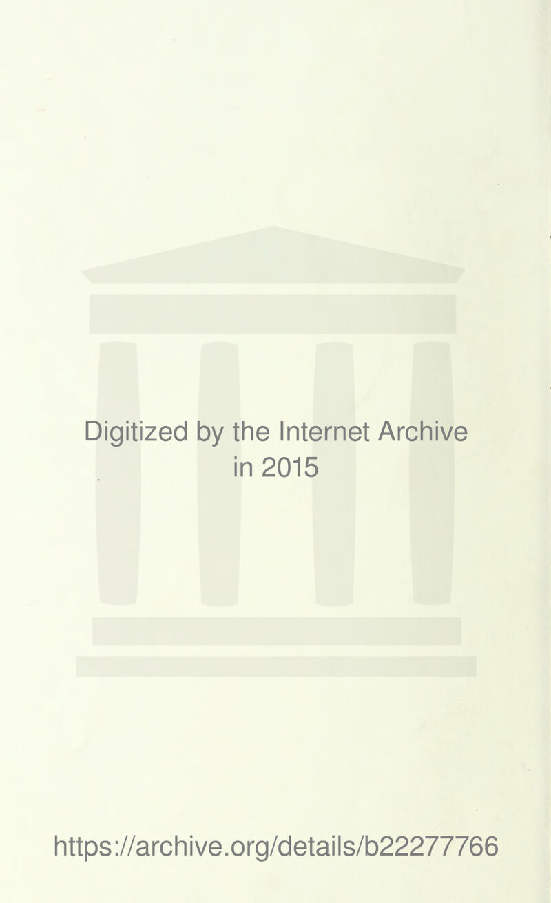 Digitized by the Internet Archive in 2015 https://archive.org/details/b22277766