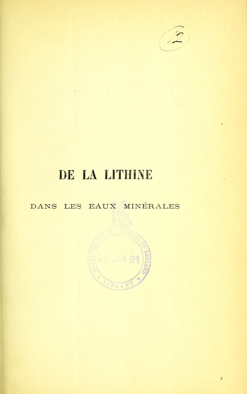 DE LA LITHINE DANS LES EAUX MINÉRALES