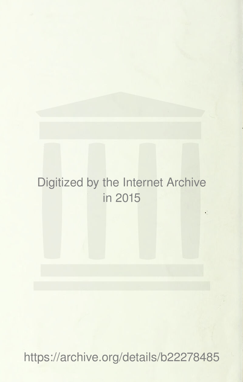 Digitized by the Internet Archive i n 2015 https://archive.org/details/b22278485