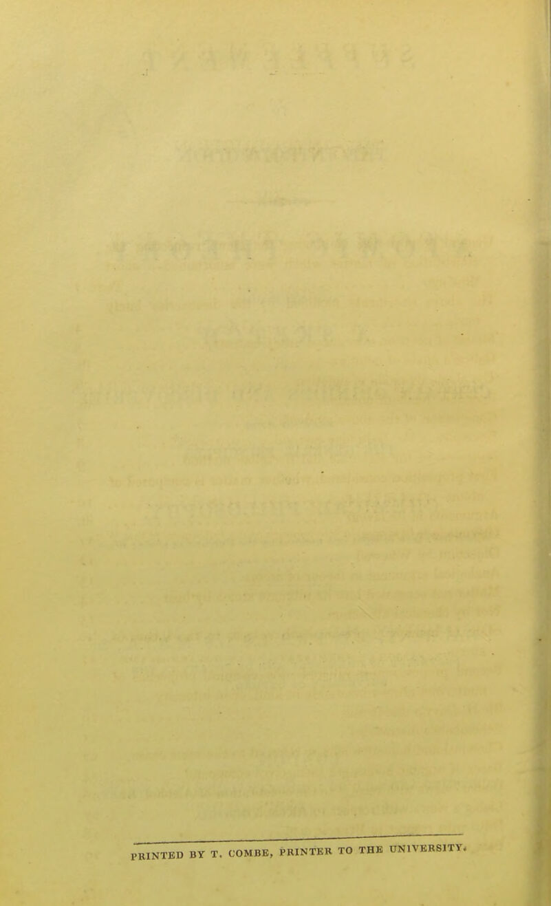 Printed by t. combe, printer to the university.