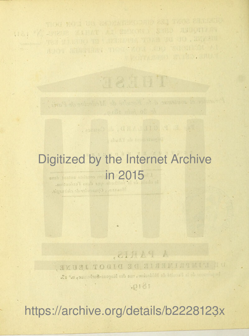 Digitized by the Internet Archive in 2015 littps://arcliive.org/details/b2228123x