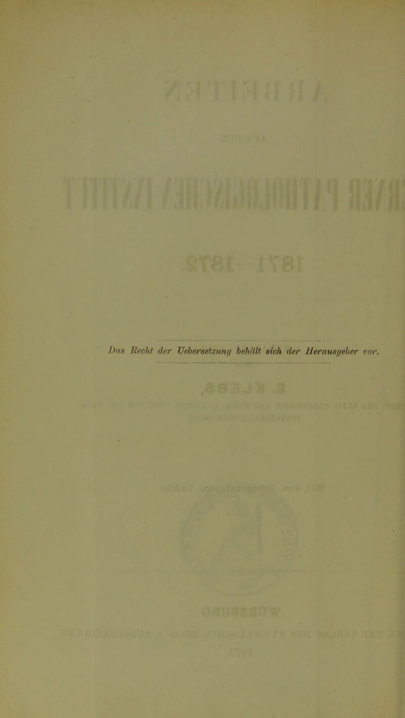 Das Hecht der Uebersetzun;/ behalt sich der Herausgeher vor.