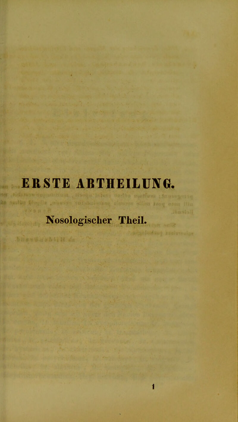 ERSTE ABTHEILUNa Nosologischer Theil. I