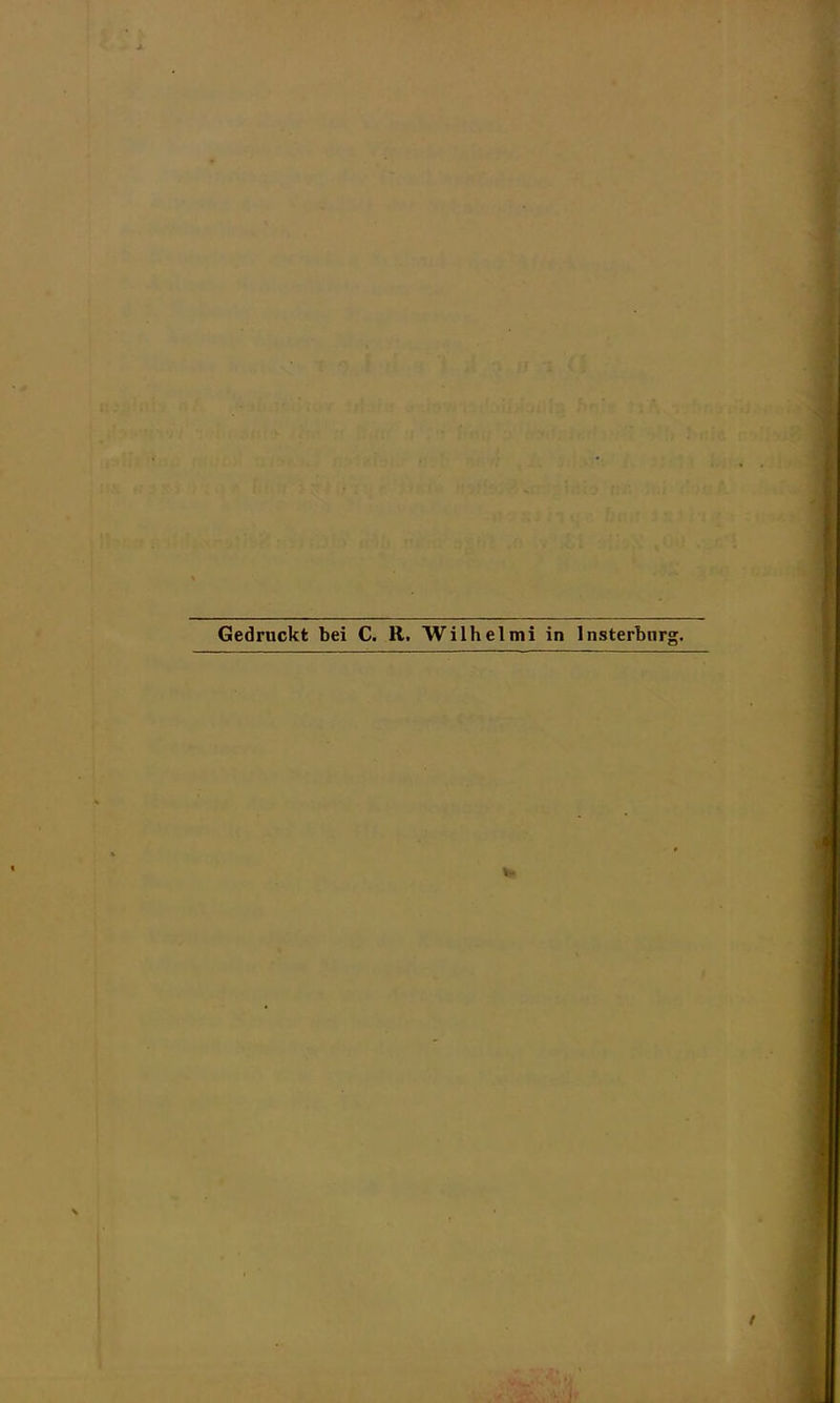 Gedruckt bei C. R, Wilhelmi in Insterburg.