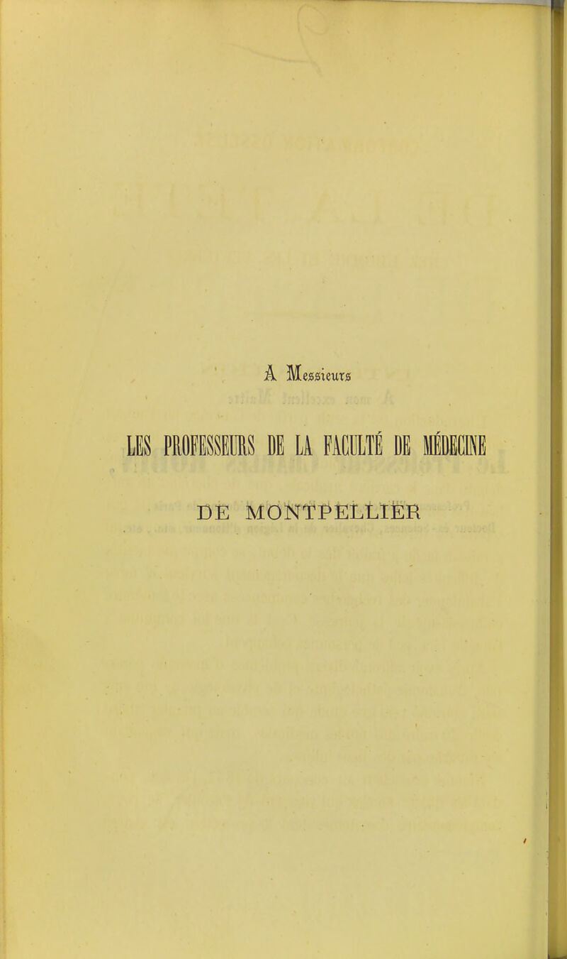 LIS PROFESSEES DE LA FACULTl DE lÉECfflE DE MONTPELLIER