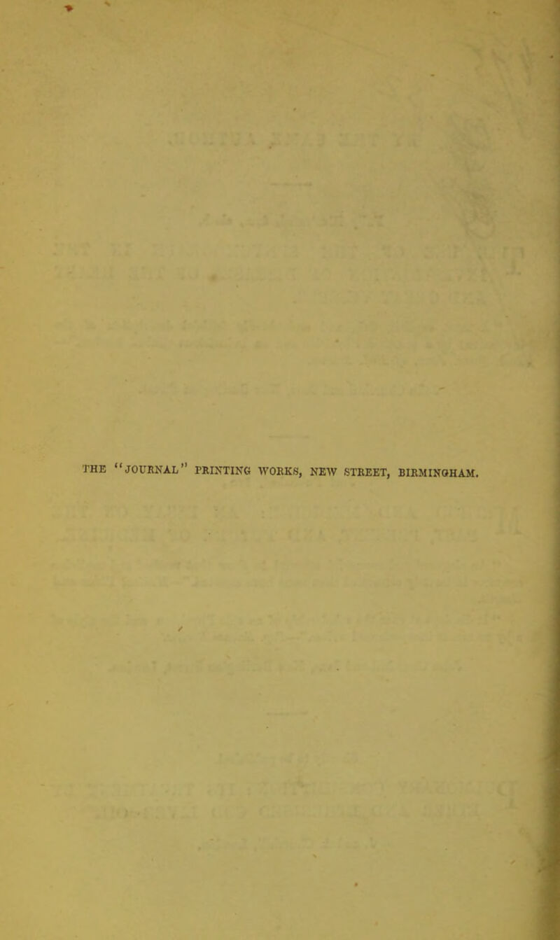 JOURNAL PRINTING WORKS, NEW STREET, BIRMINGHAM.