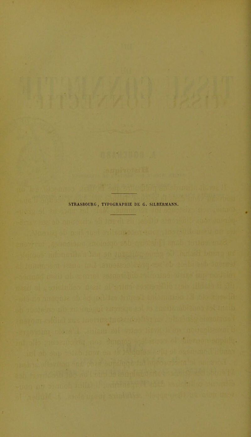 STRASBOURG, TYPOGRAPHIE DE G. SILBERMANN.