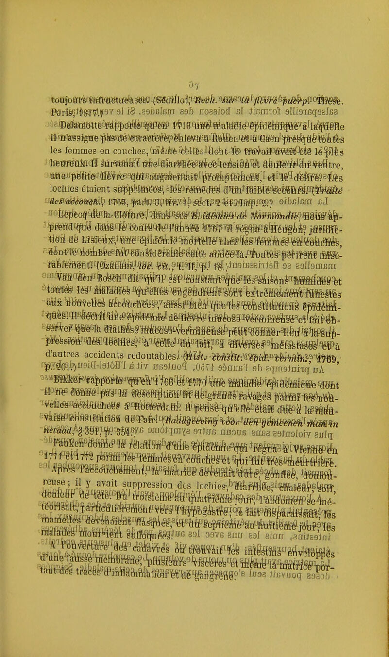 '•'7 les femmes en couches, (milite Q:bl!lsIMt-ï*ë> f>^adîS*iï^te lé^lès IrttffBûincfl âûi^feYtfiielflaiFVBeë^ÉfiefefleikiM^eJt âèimwlâif Mtre, lochies étaient s§^4>-iftft5^, ei^^Môecfi?^ amikmé'^emim^!àiâàé -im aê M8i<SixB;ftWgP(^|(^9^î3ï6MTé'%Iié^'te''f^^^ d'autres accidents reàonldhlesWà,-m^ïXimhiè^'l^^hhi^^-m^ ■ 'W-^4(fib)Udia-min é Hy ussum ,Odri aànuB'l et sqmsiahquA ' mmi^m}f^mW'' amôJqra^a eiiun mous aass saJnsloiy aulcr Jrjl ^ suppression des locbies'/^MîiffllgeSi^j^g^b-kyiif ■S