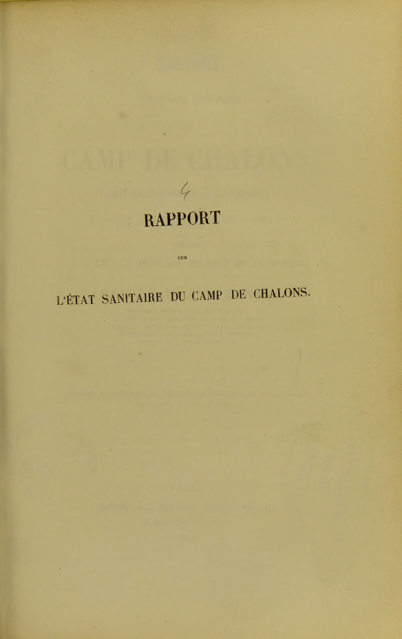 RAPPORT SUR L'ÉTAT SANITAIRE DU CAMP DE CHALONS.