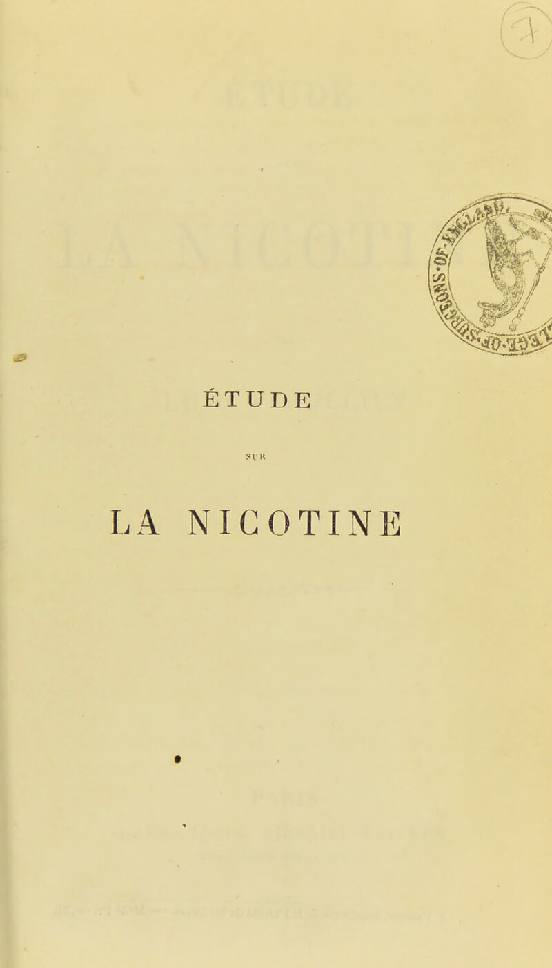 ÉTUDE Sl'R NICOTINE