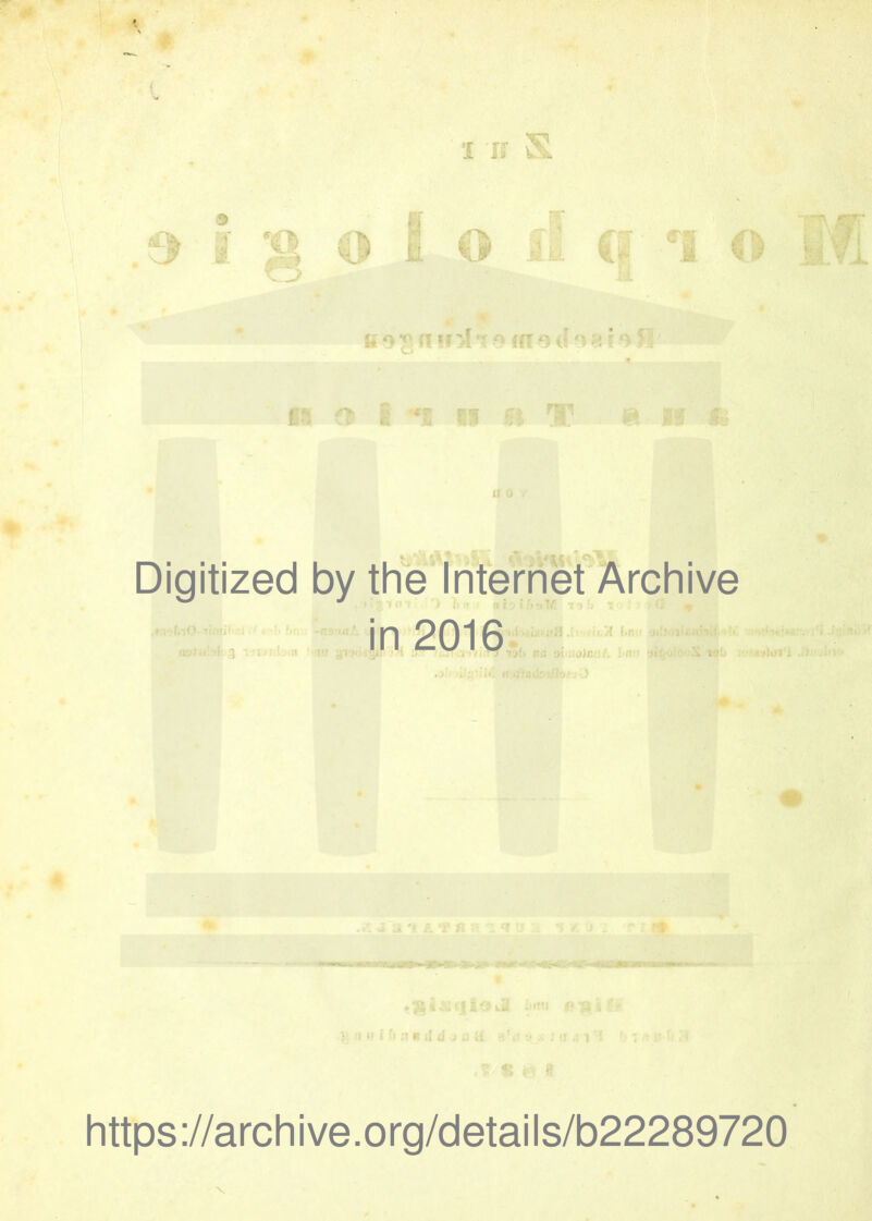 i if s 9 S -o, O ® O fl C| *1 o M k o a • f :-I •? o m o J o b i o ?: II « f **8 II » T 8 1* iS Digitized by the Internet Archive in 2016 f.nn iu£i)iun/. Inif https://archive.org/details/b22289720