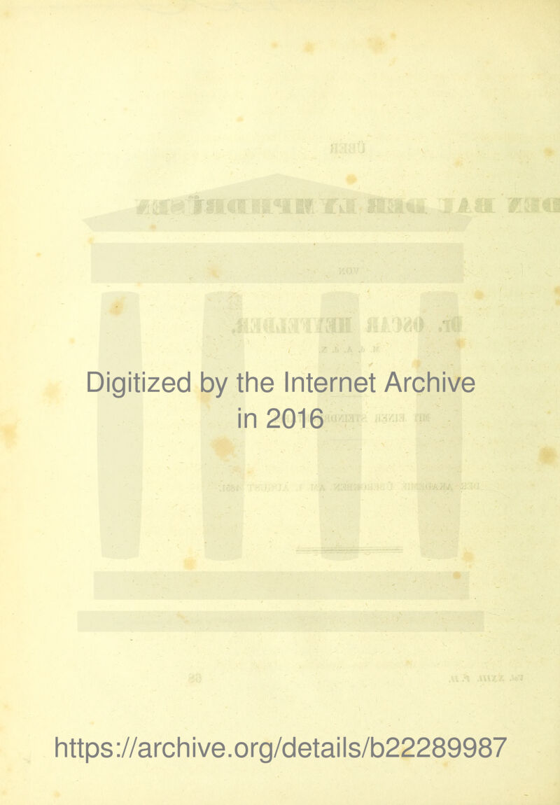 Digitized by the Internet Archive in 2016 https://archive.org/details/b22289987