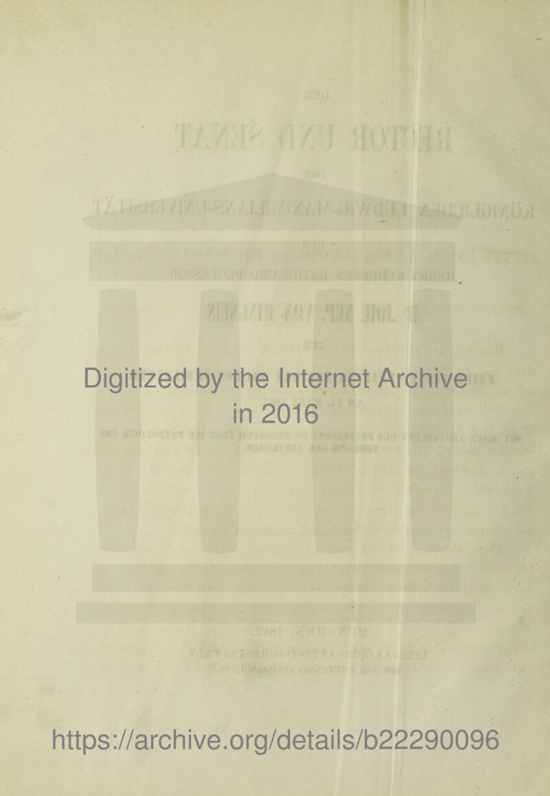 Digitized by the Internet Archive in 2016 https://archive.org/details/b22290096