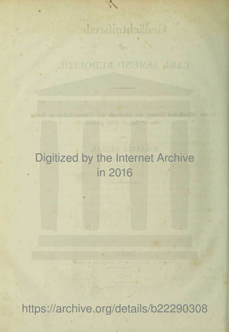 Digitized by the Internet Archive in 2016 https://archive.org/details/b22290308