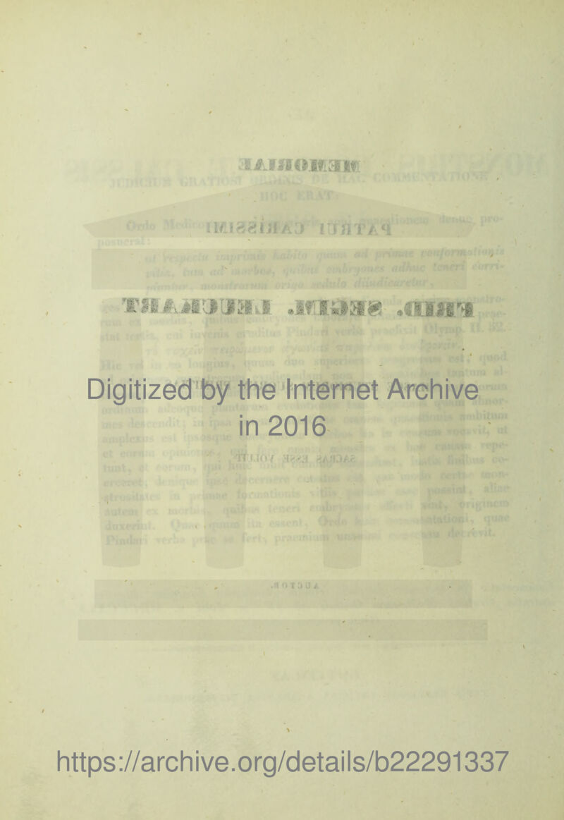 -i' llf-IggliiAD f Ffi T/ ‘i t Digitized by the Internet Archive in 2016 ,*n (JOY <4/ ' , . 1 . t :k: . \ https://archive.org/details/b22291337