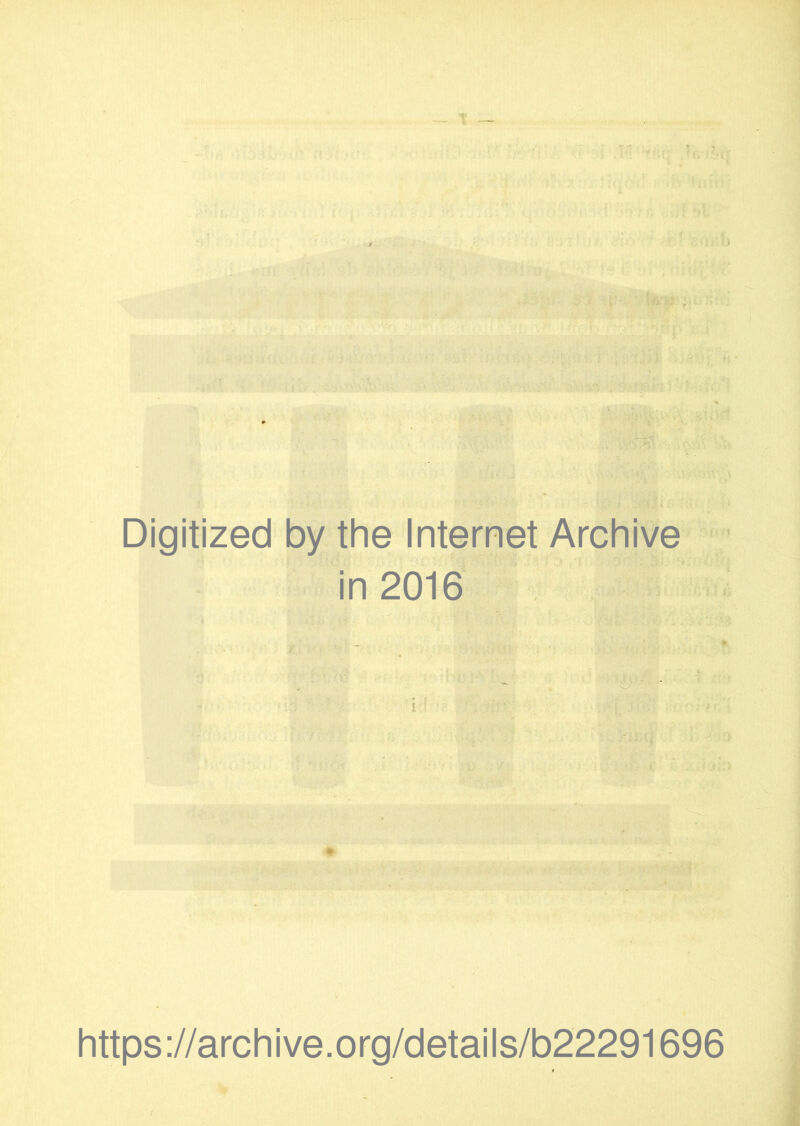 Digitized by the Internet Archive in 2016 f». https://archive.org/details/b22291696