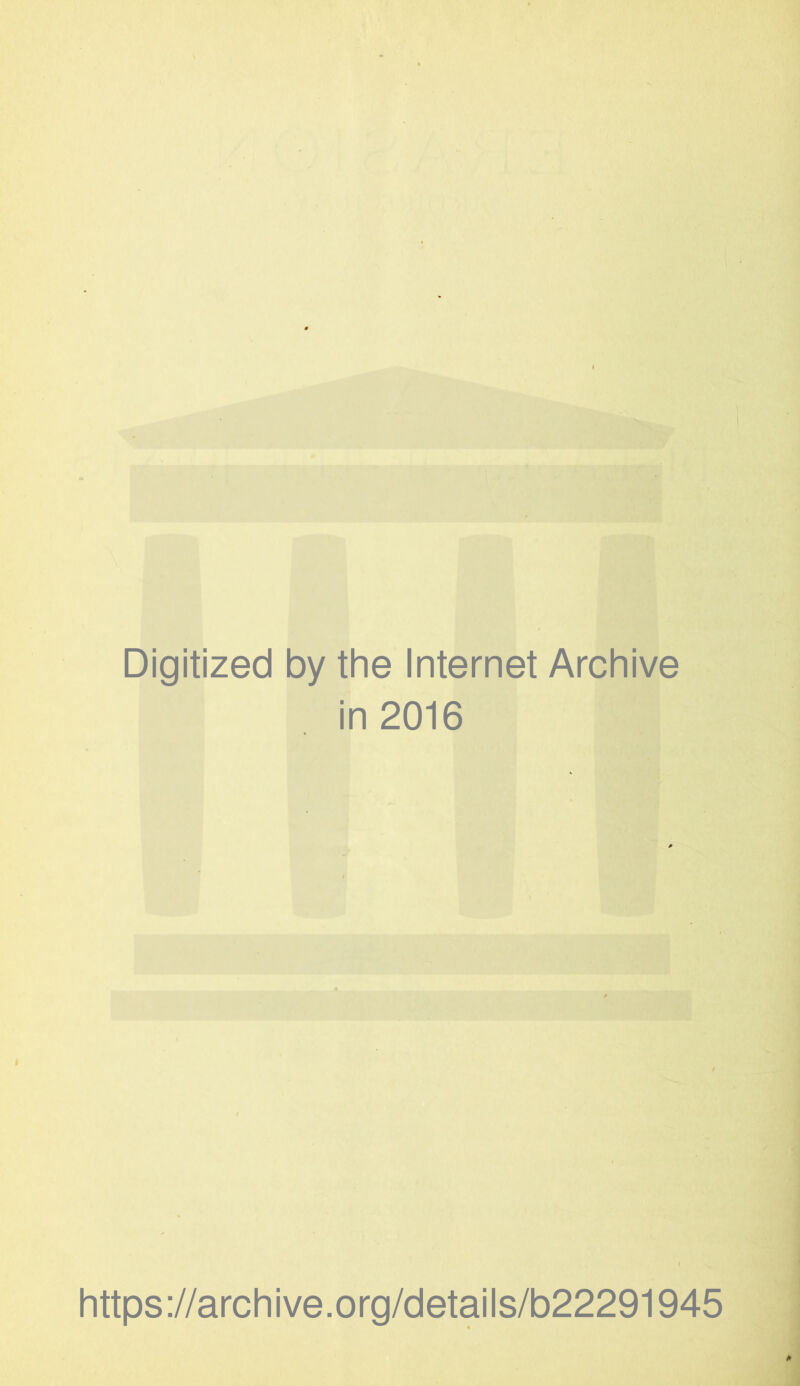 ■ r Digitized by the Internet Archive in 2016 https://archive.org/details/b22291945