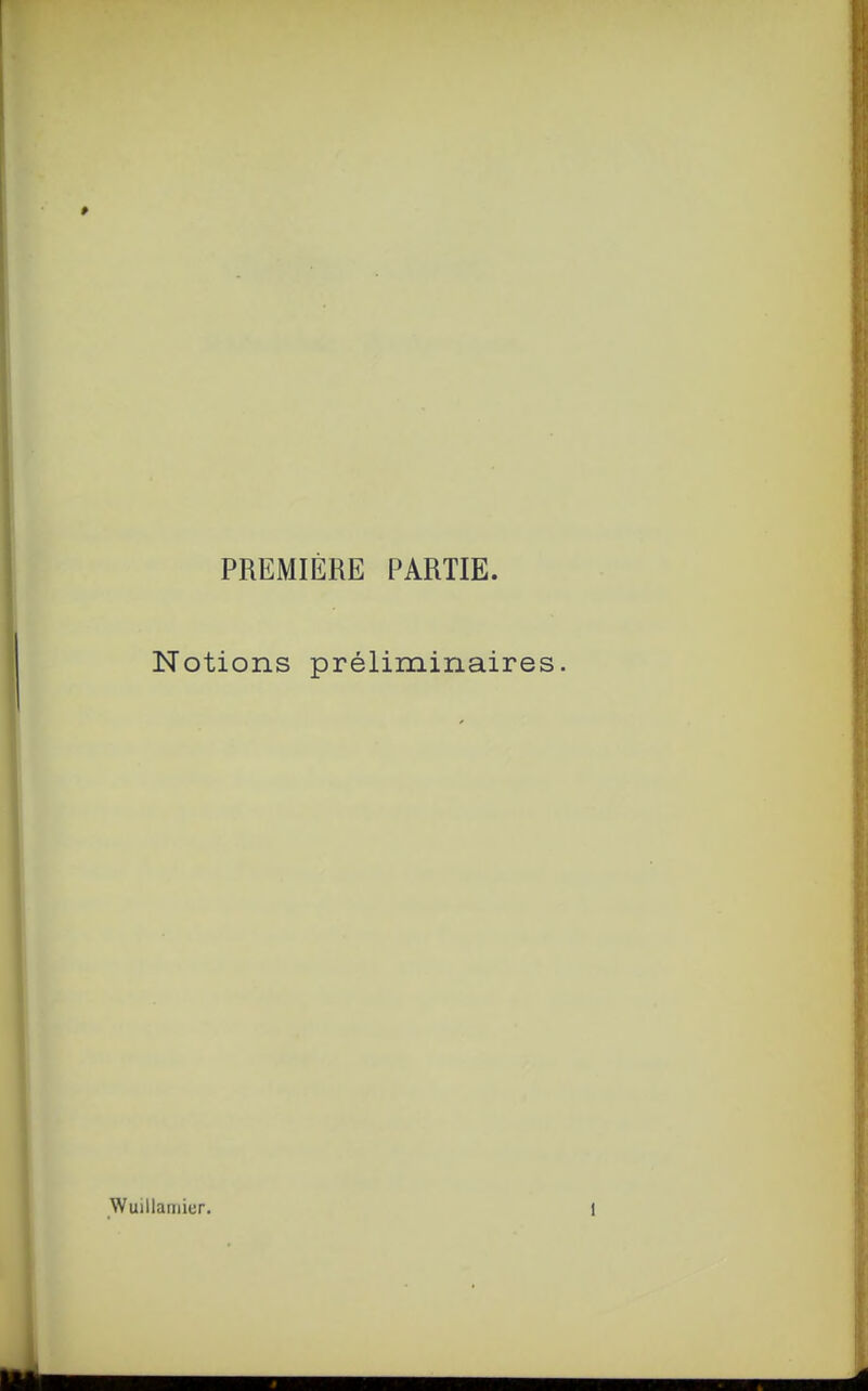 PREMIÈRE PARTIE. Notions préliminaires.