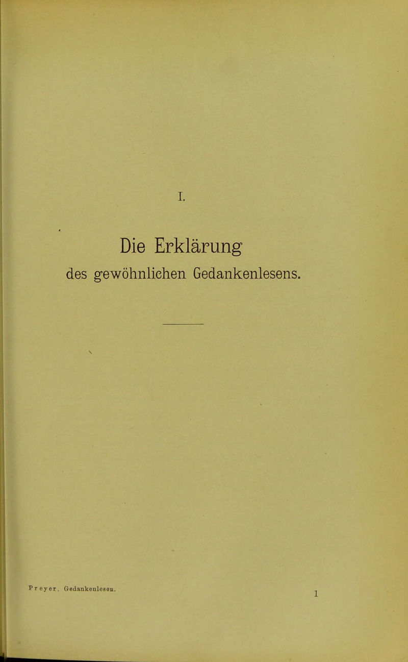 Die Erklärung des gewöhnliehen Gedankenlesens. Frey er. GedankeulesoD. 1