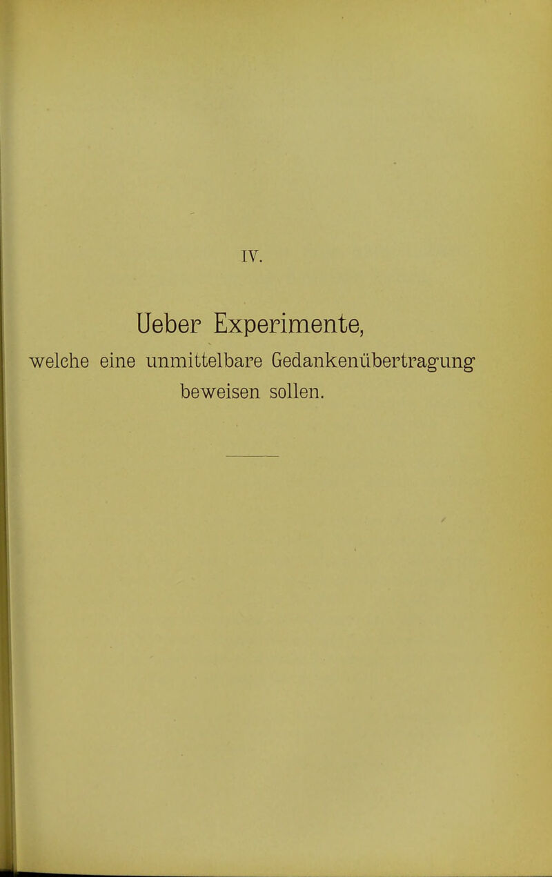 Ueber ExpeFimente, welche eine unmittelbare Gedankenübertragung beweisen sollen.