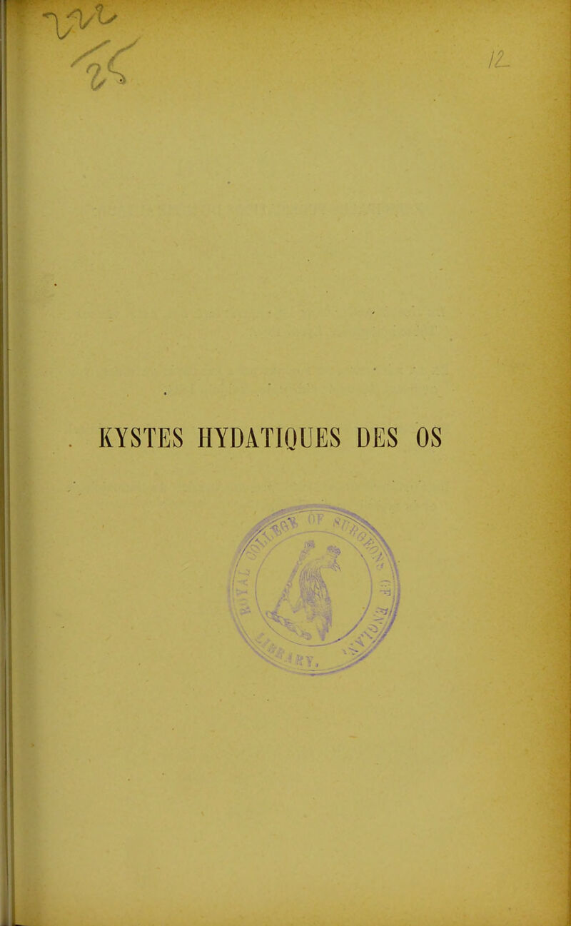 KYSTES HYDATIQUES DES OS