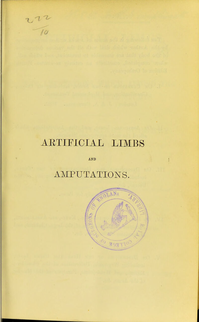 ARTIFICIAL LIMBS AMPUTATIONS.