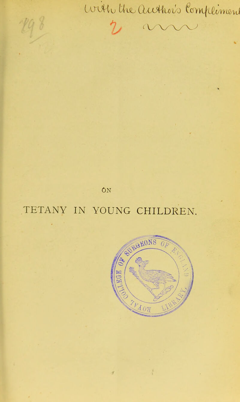 ON TETANY IN YOUNG CHILDREN.